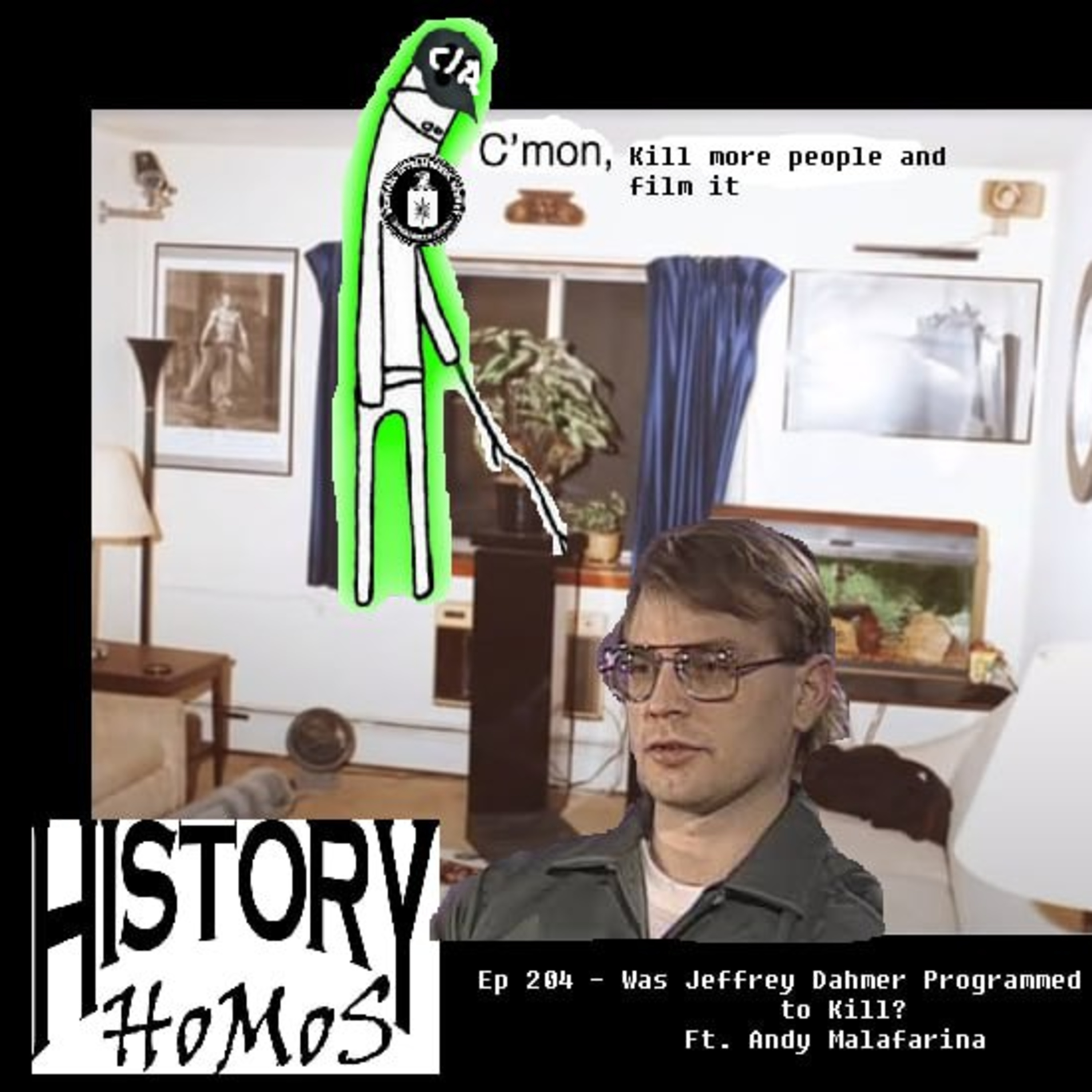 Ep. 204 - Was Jeffrey Dahmer Programmed to Kill? Ft. Andy Malafarina
