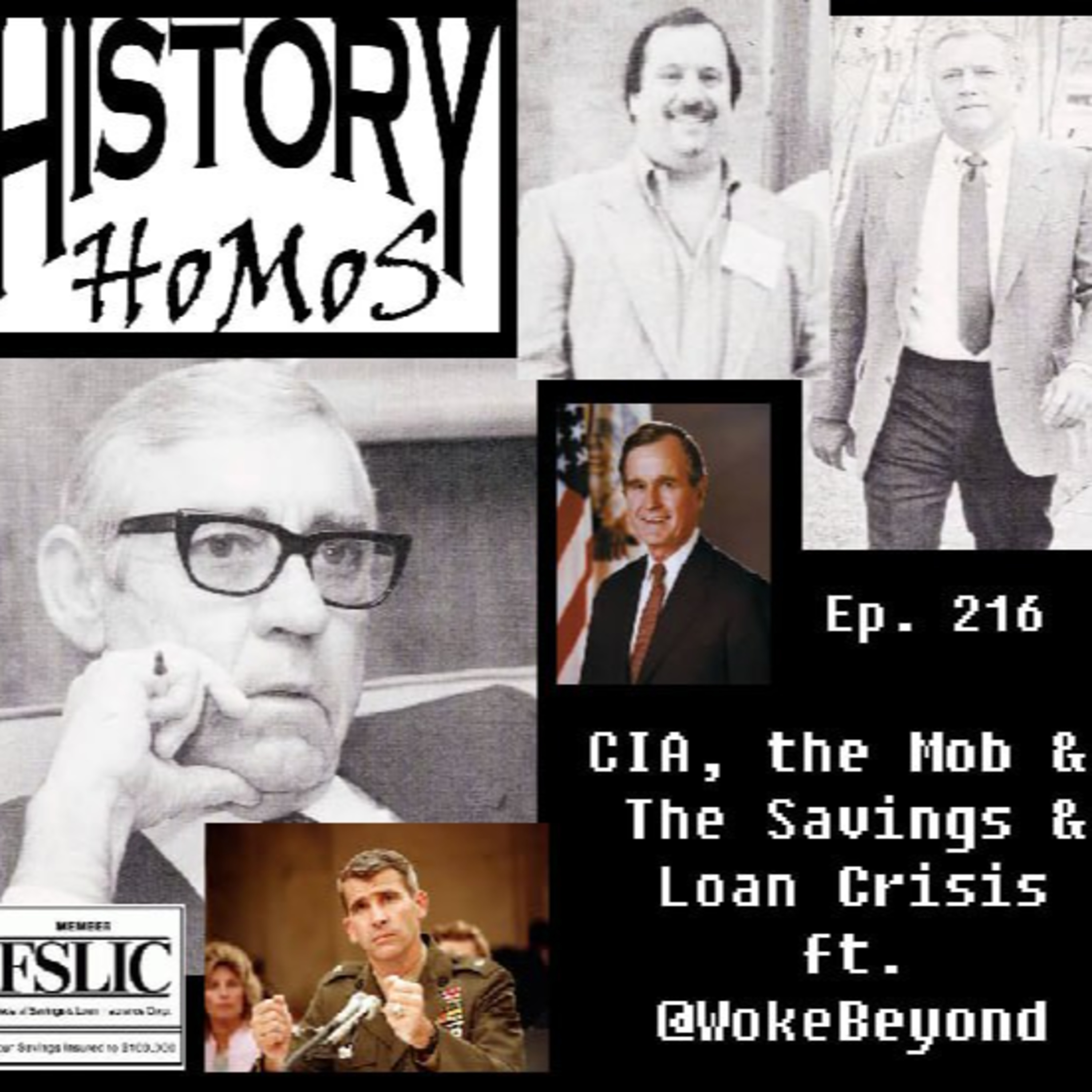 Ep. 216 - CIA, the Mob and the Savings and Loan Crisis ft. @WokeBeyond