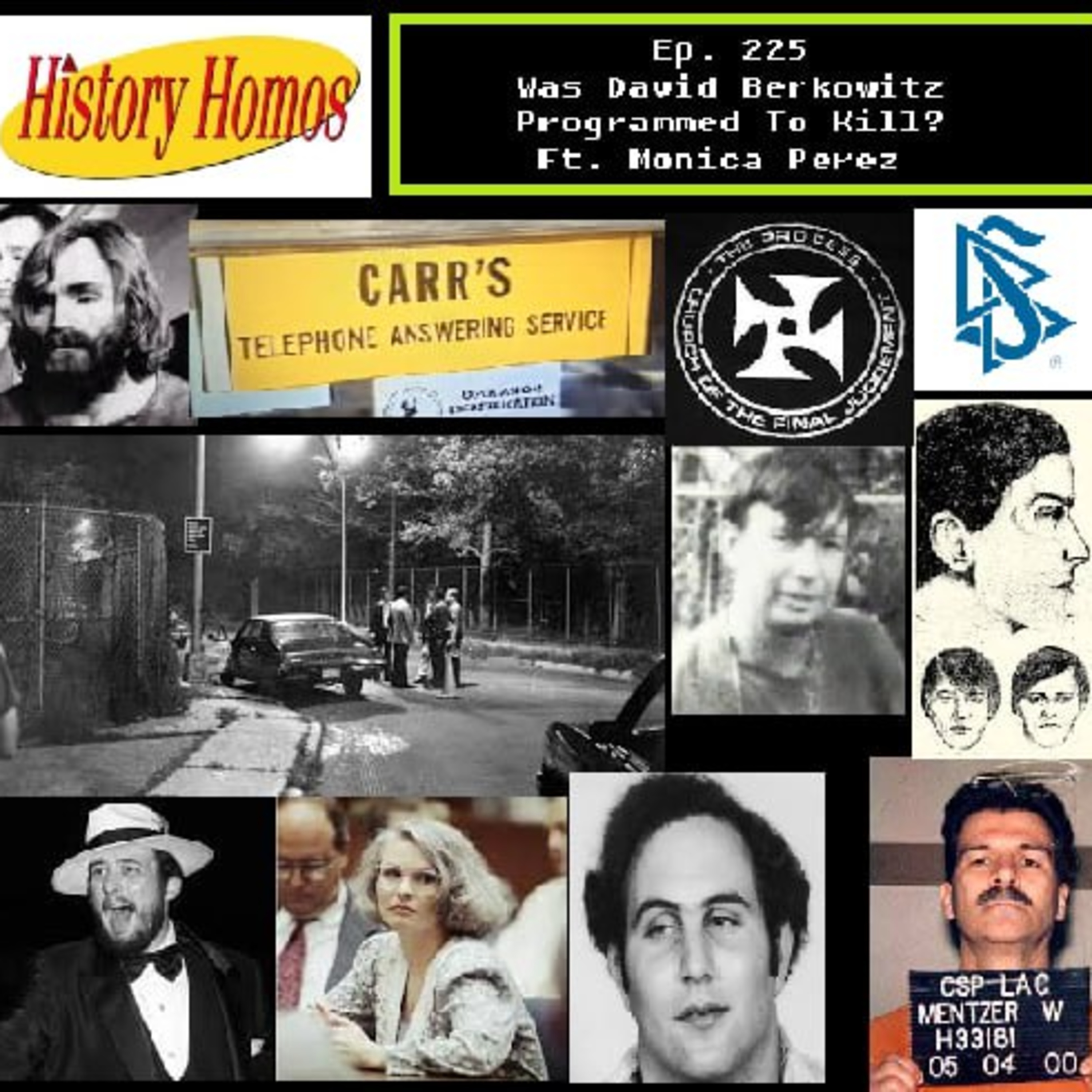 Ep. 225 - Was David Berkowitz Programmed to Kill? Ft. Monica Perez