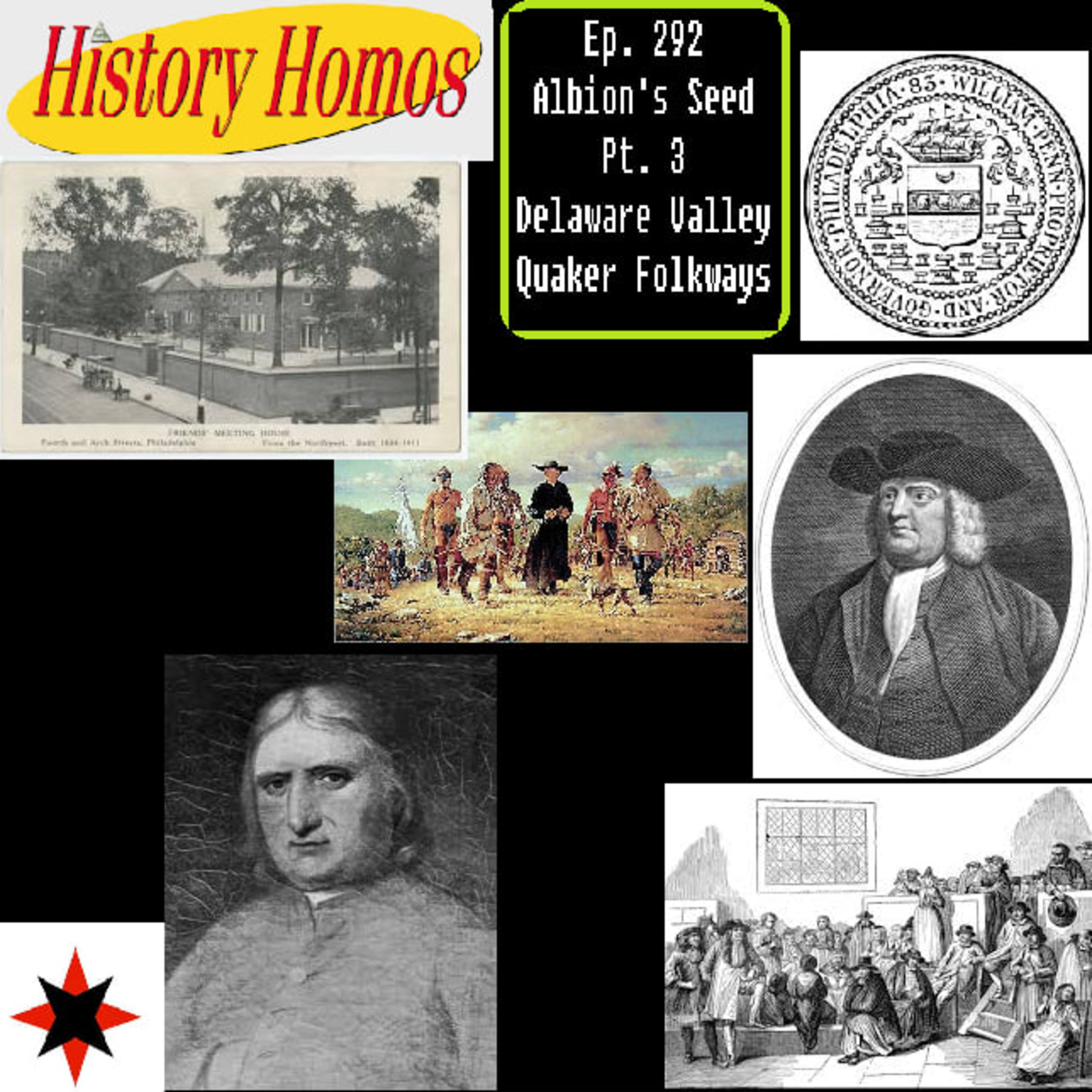 Ep. 292 - Albion's Seed Pt. 3: Delaware Valley Quaker Folkways