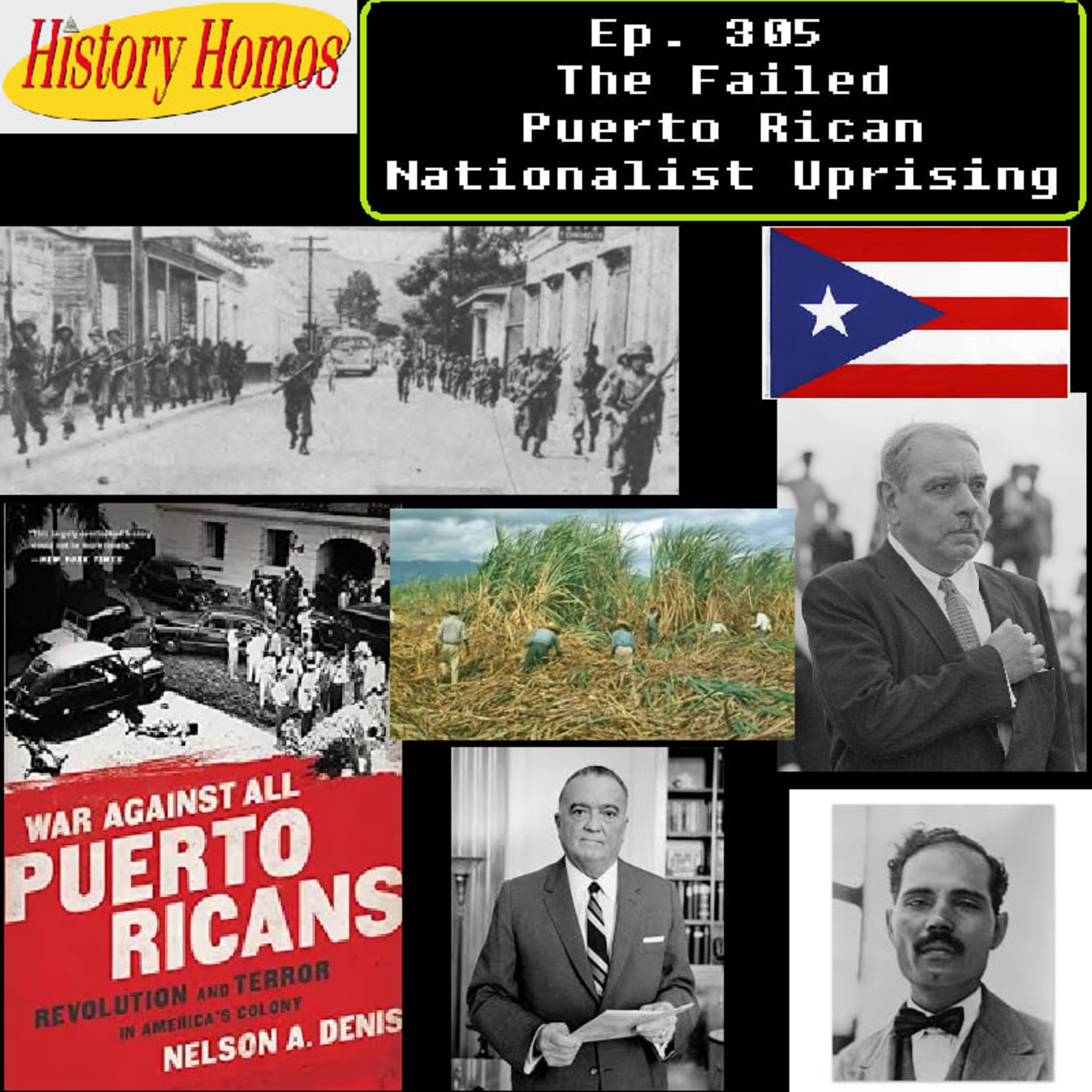 Ep. 305 - The Failed Puerto Rican Nationalist Uprising