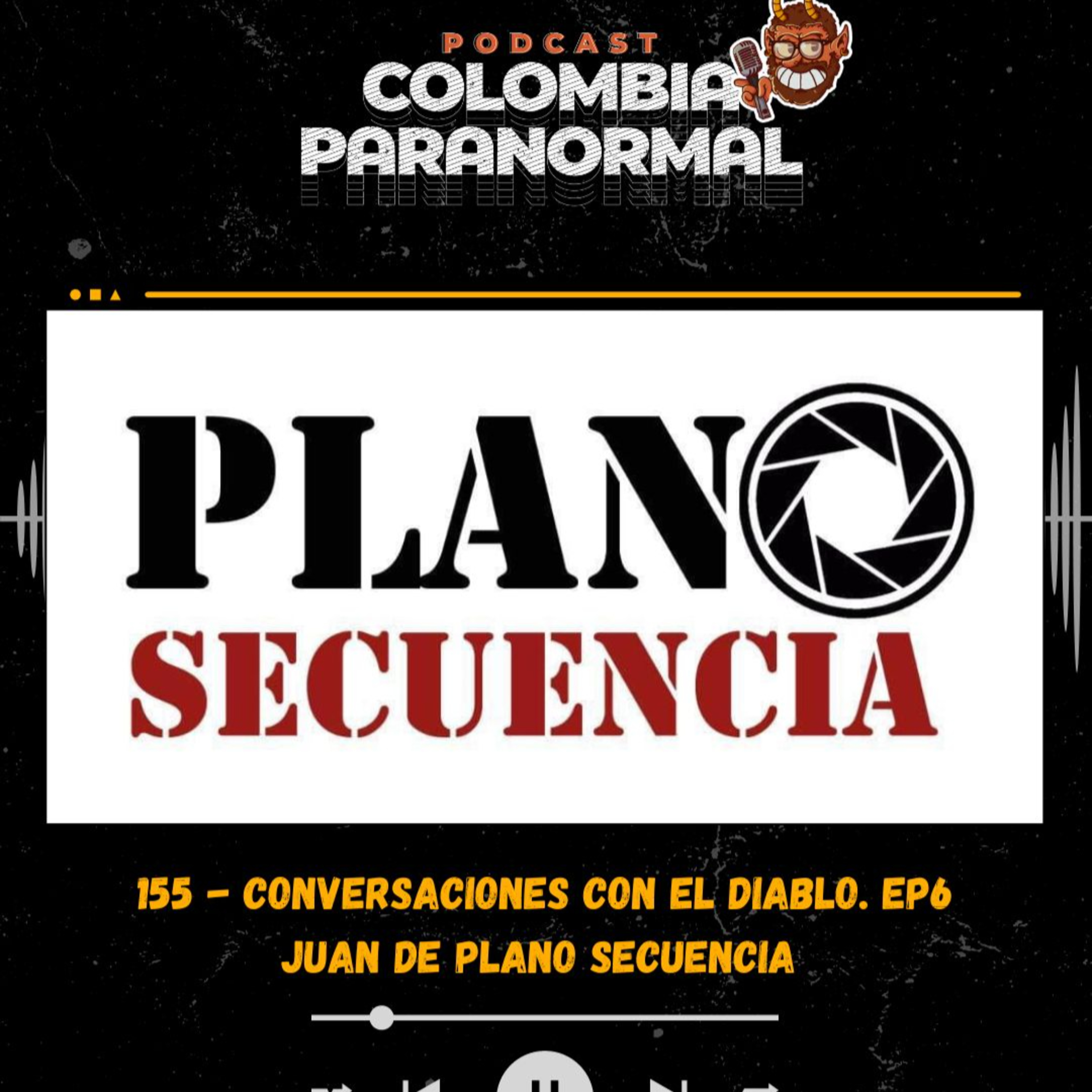 155 - Conversaciones con el diablo: Juan, Plano de secuencias. Ep 6