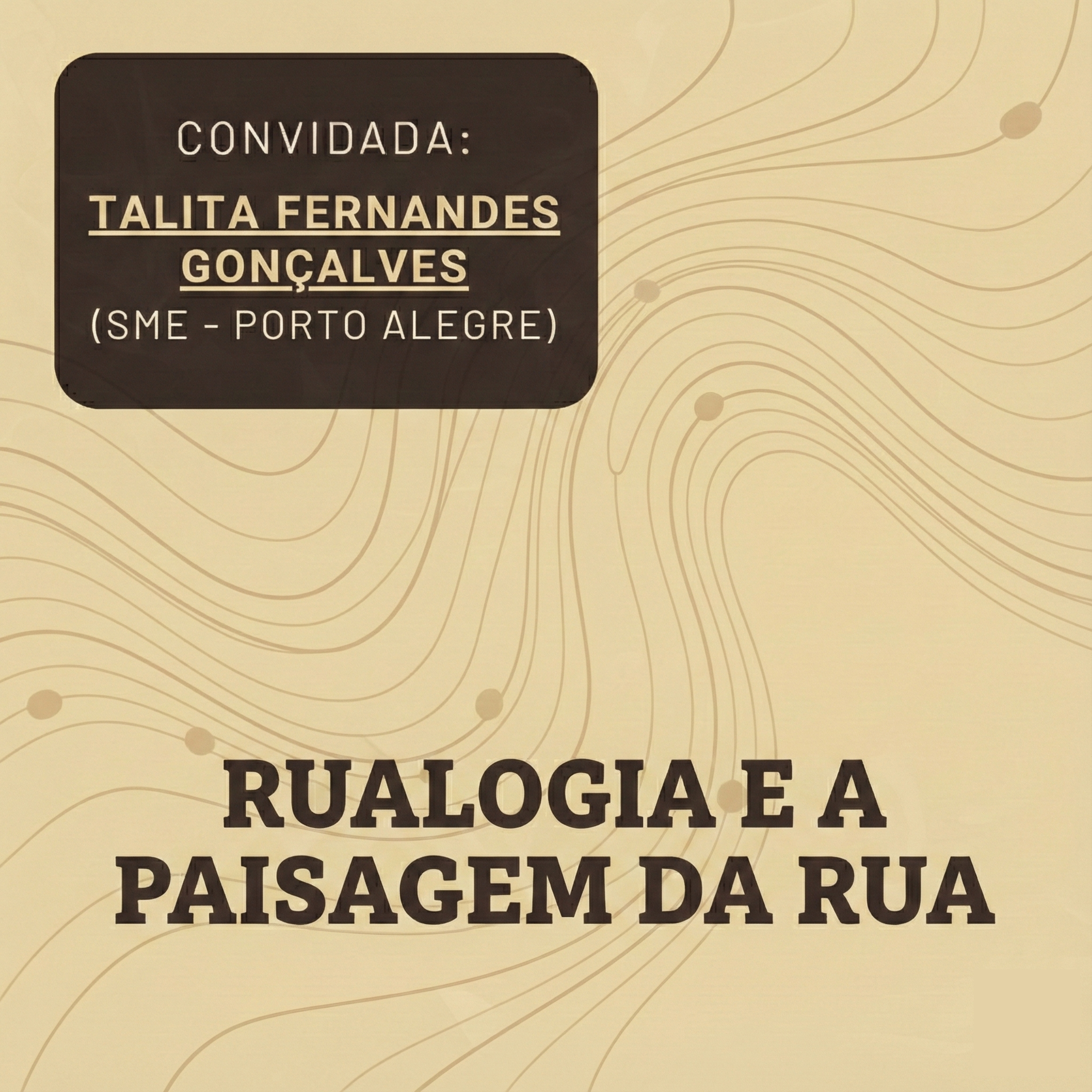 Rualogia e a Paisagem da Rua (Convidada: Talita Gonçalves) episode artwork