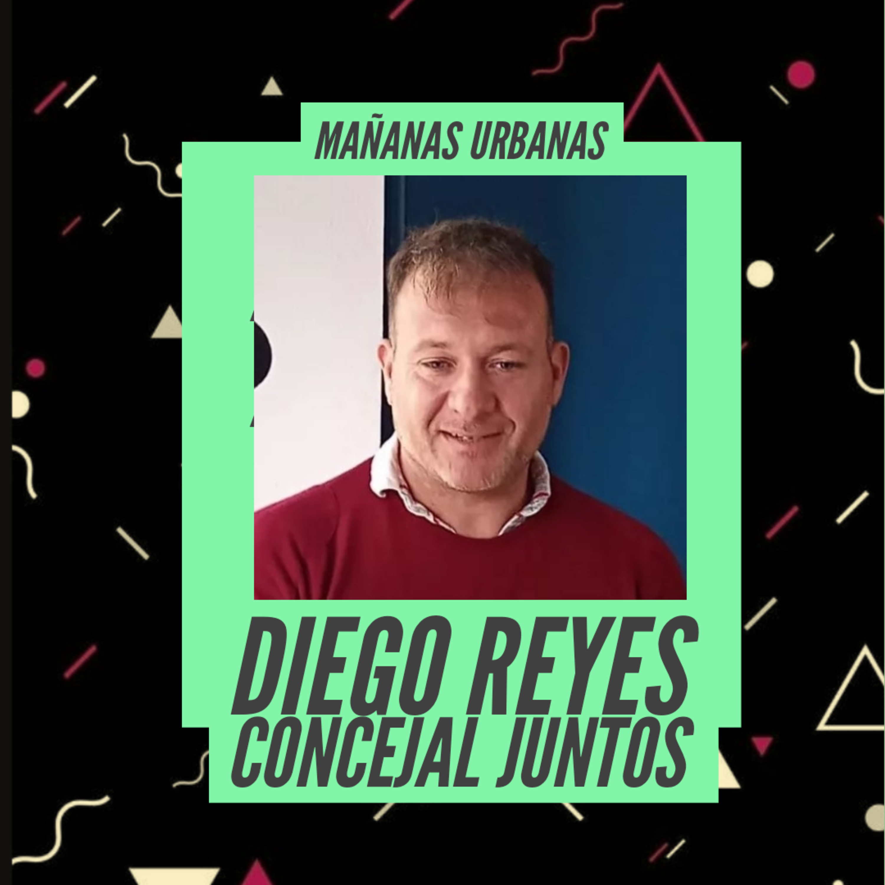 Diego Reyes - Concejal Juntos  episode artwork