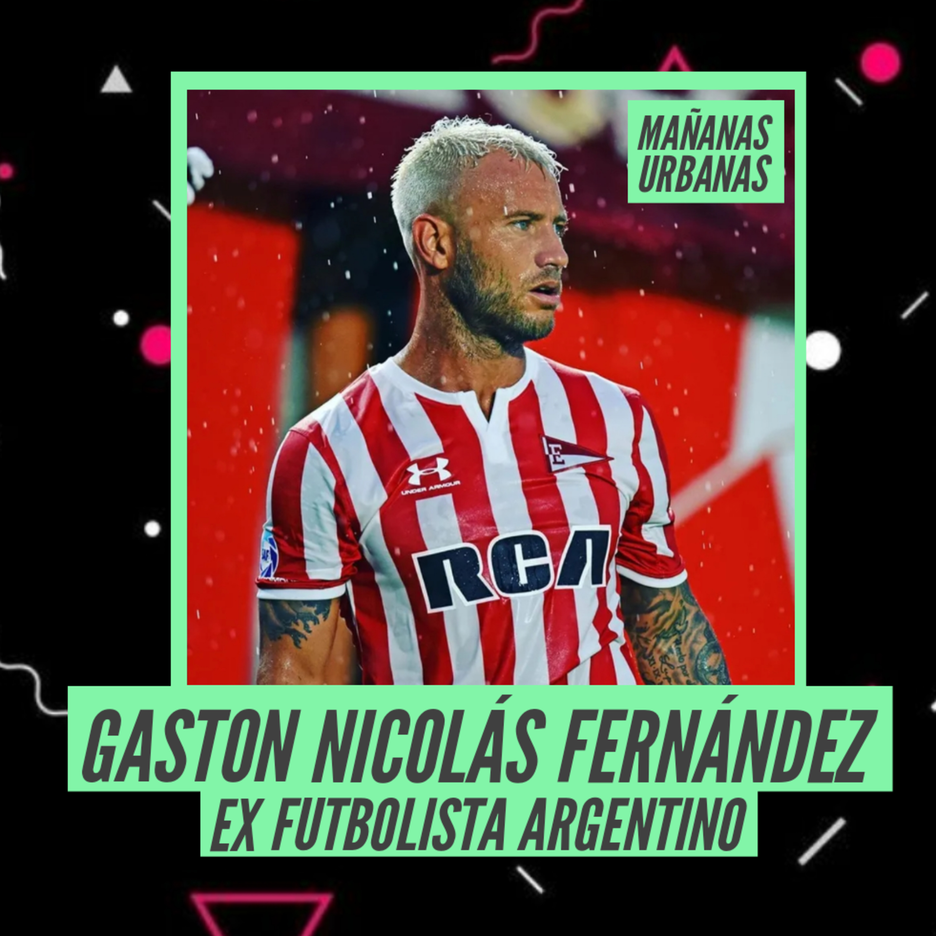 Gastón Nicolás Fernández - Ex futbolista argentino episode artwork