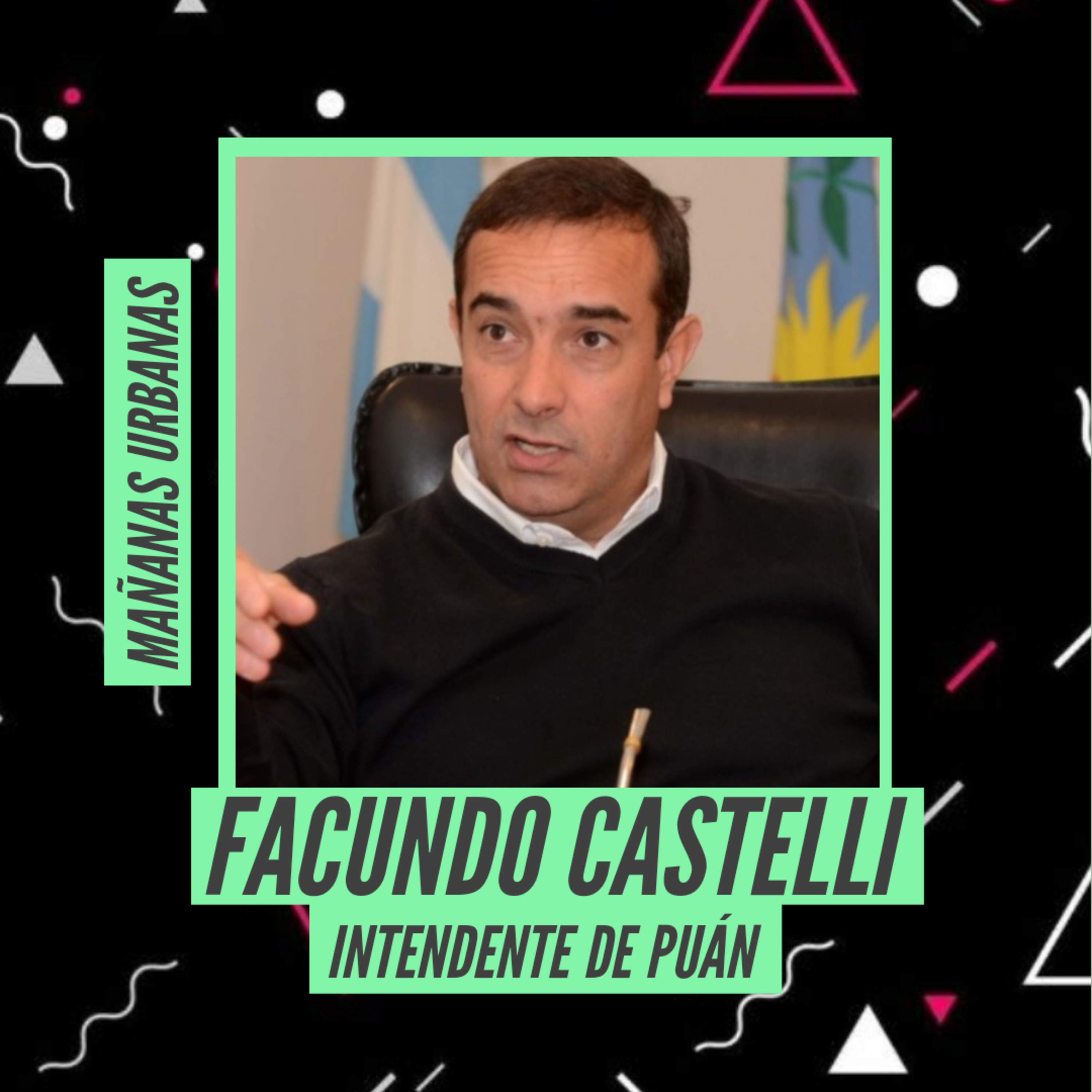 Facundo Castelli - Intendente de Puán  episode artwork
