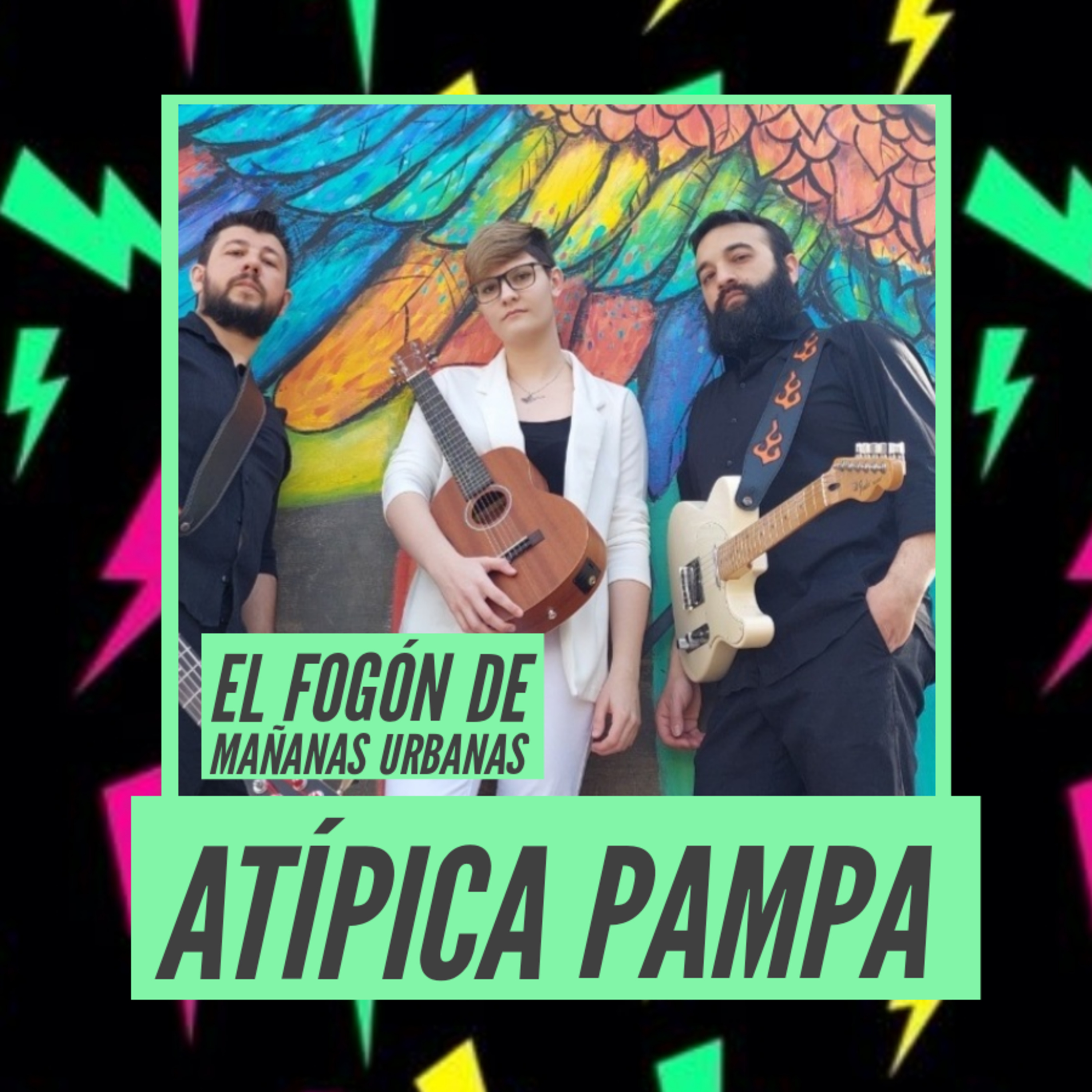 El Fogón De Mañanas Urbanas - Atípica Pampa 