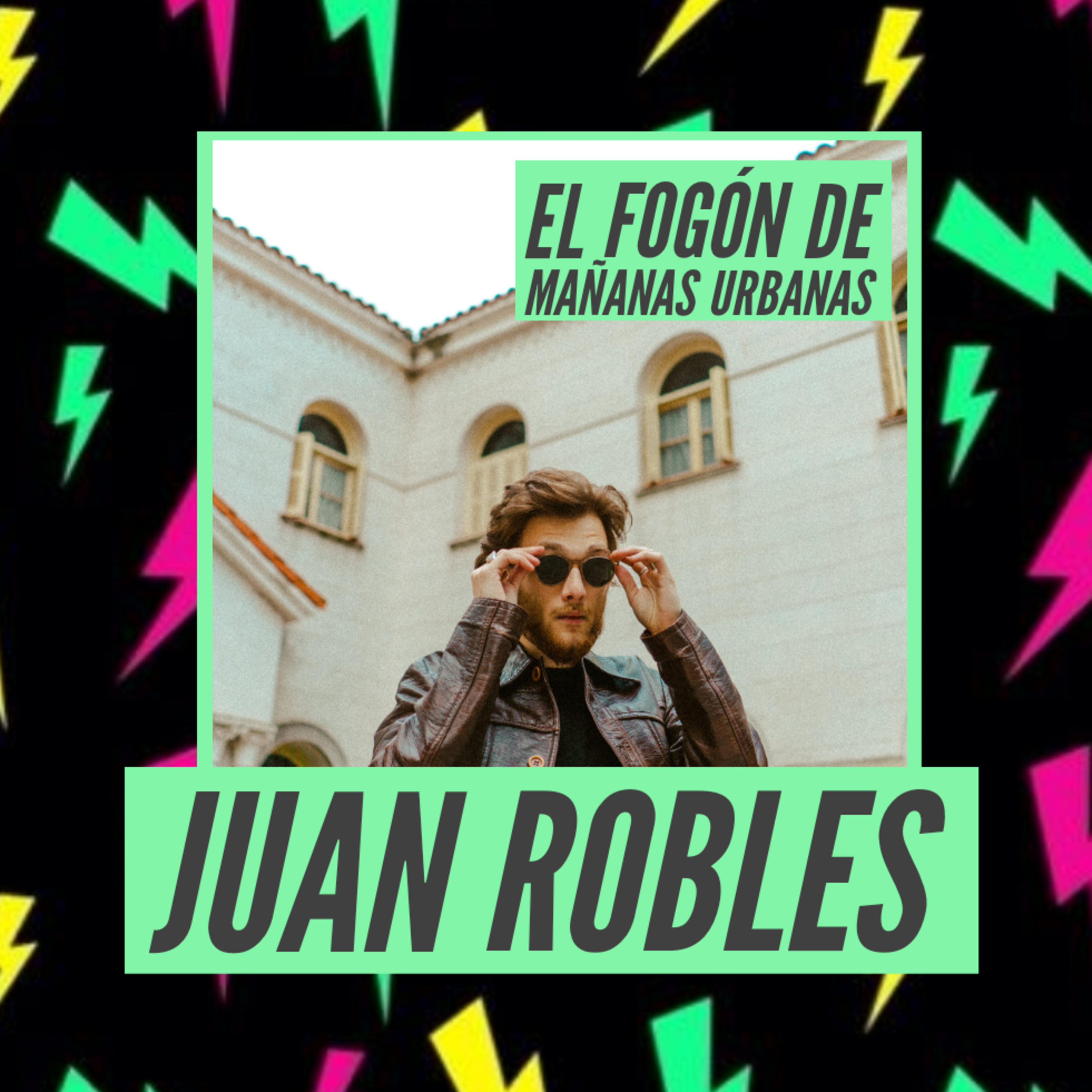 El Fogón De Mañanas Urbanas - Juan Robles episode artwork