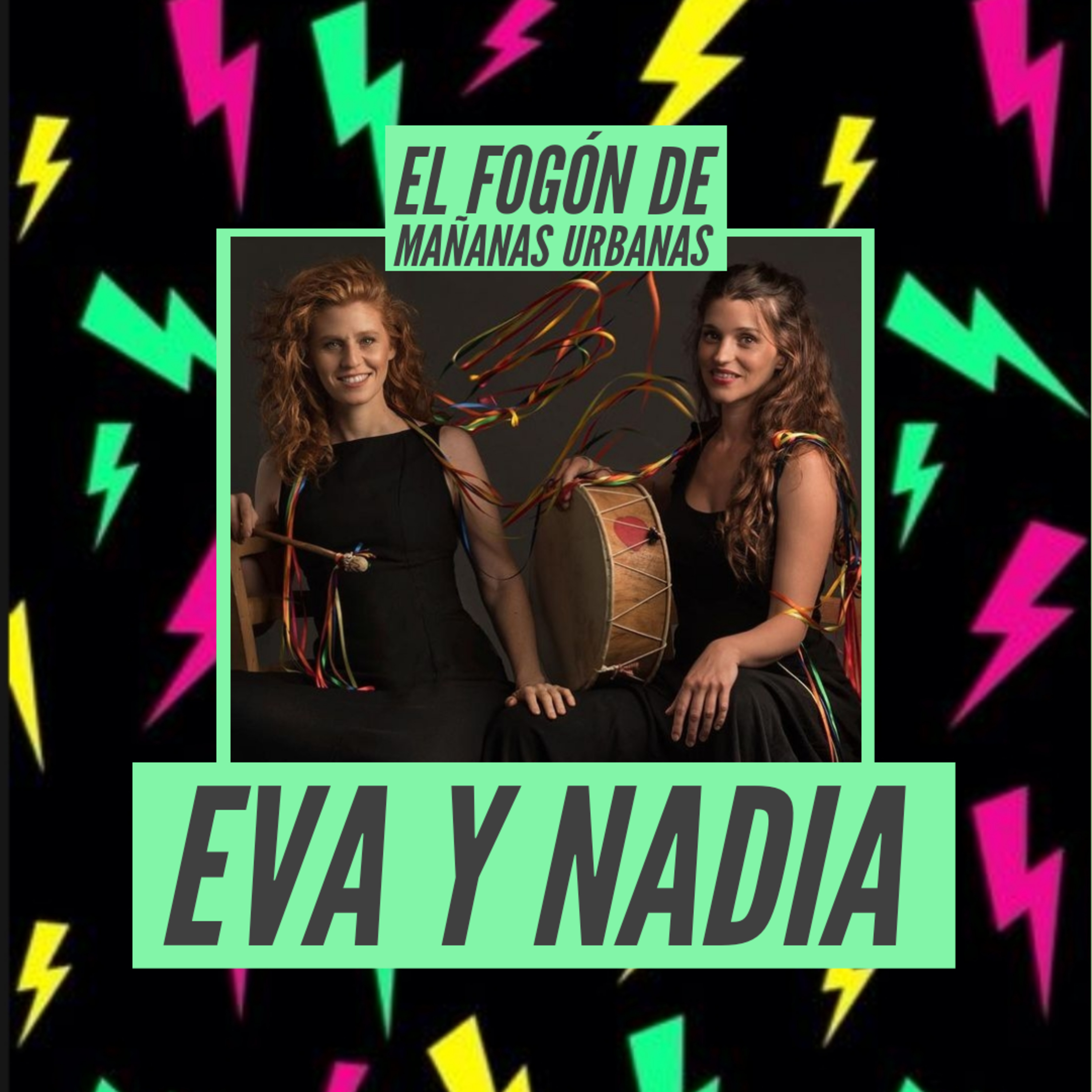 El Fogón De Mañanas Urbanas - Eva & Nadia  episode artwork