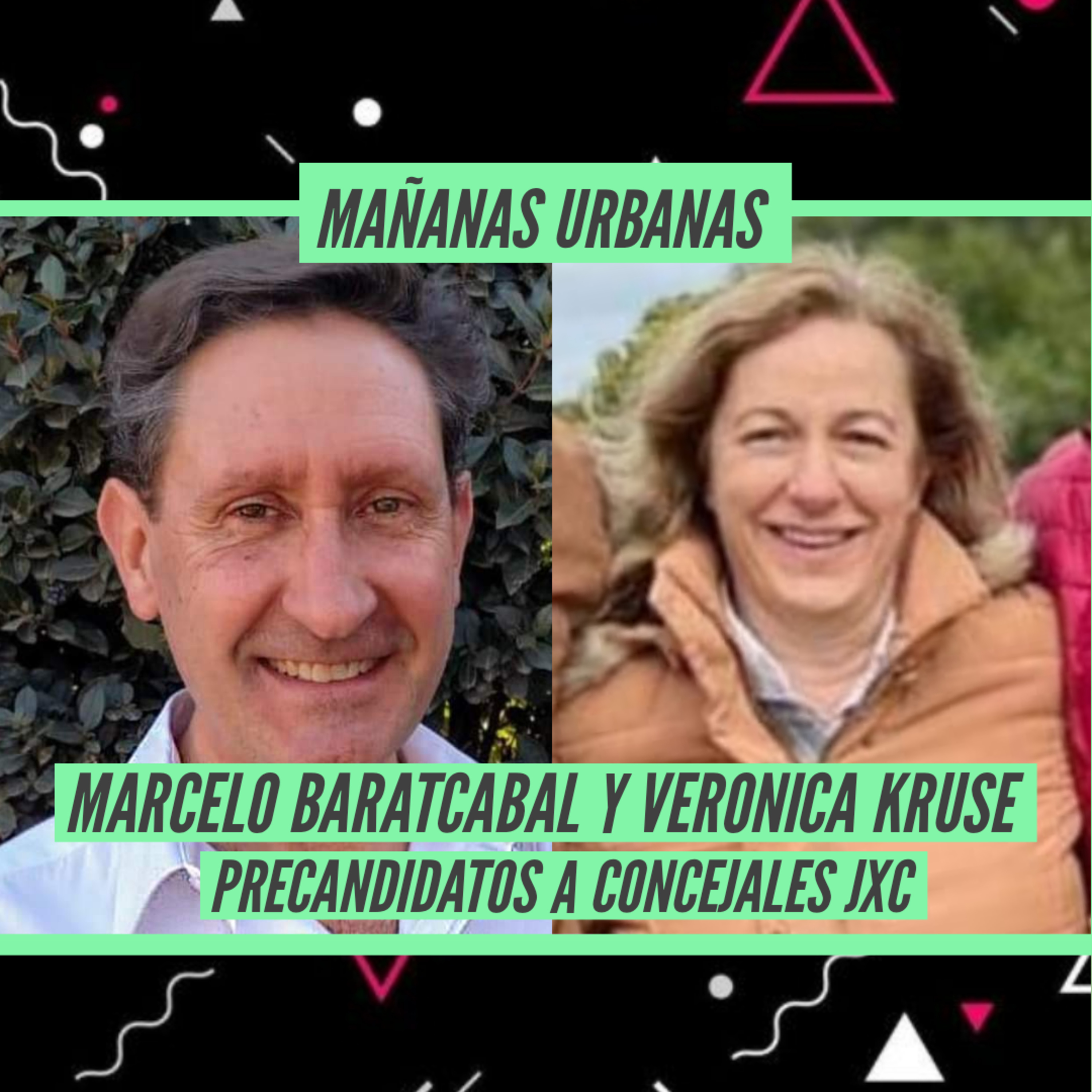 Marcelo Baratcabal - Veronica Kruse - Precandiadtos a Concejales JXC episode artwork