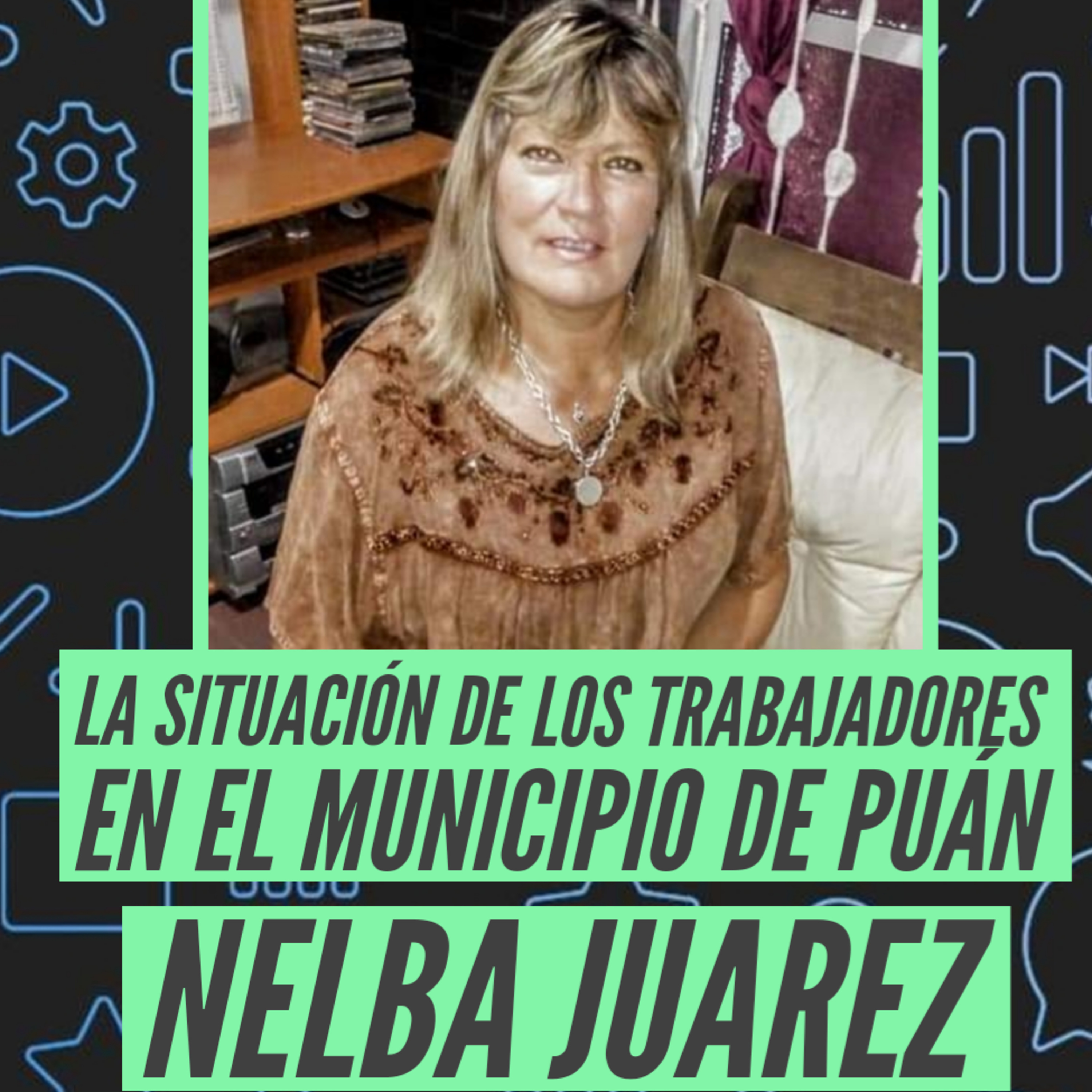 Nelba Juarez - Actualidad de los trabajadores  episode artwork