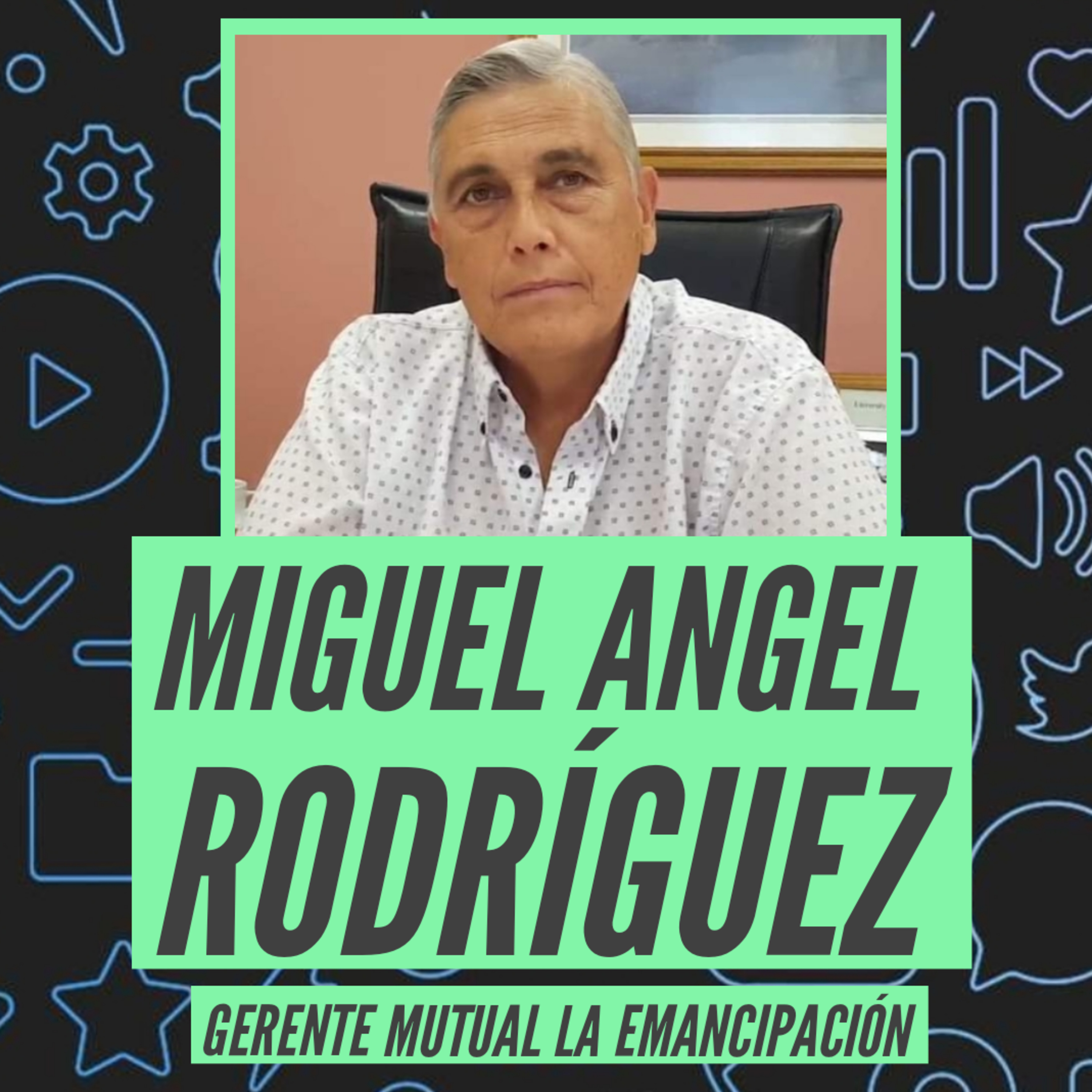 Miguel Ángel Rodríguez - Mutual La Emancipación