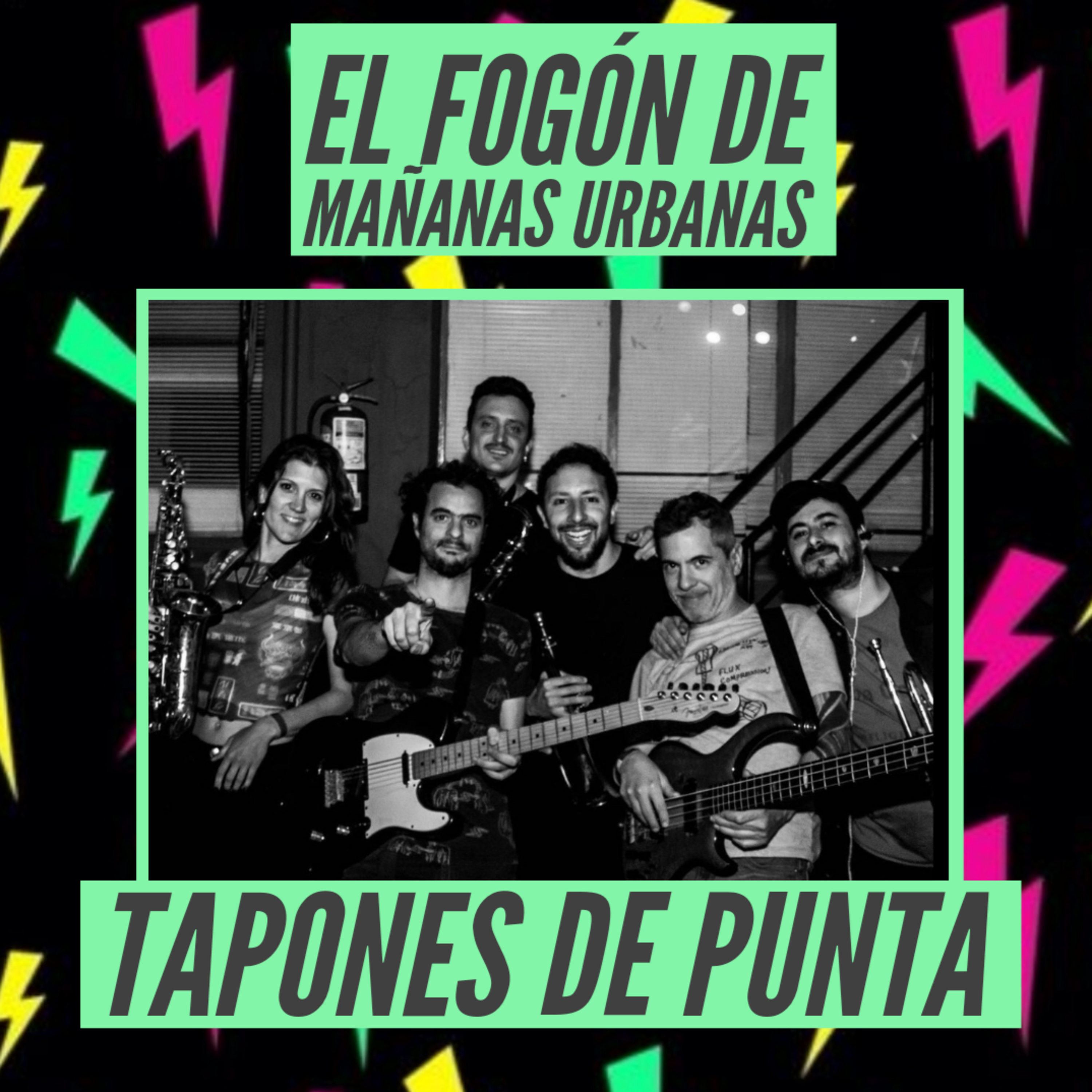 El Fogón De Mañanas Urbanas - Tapones De Punta 