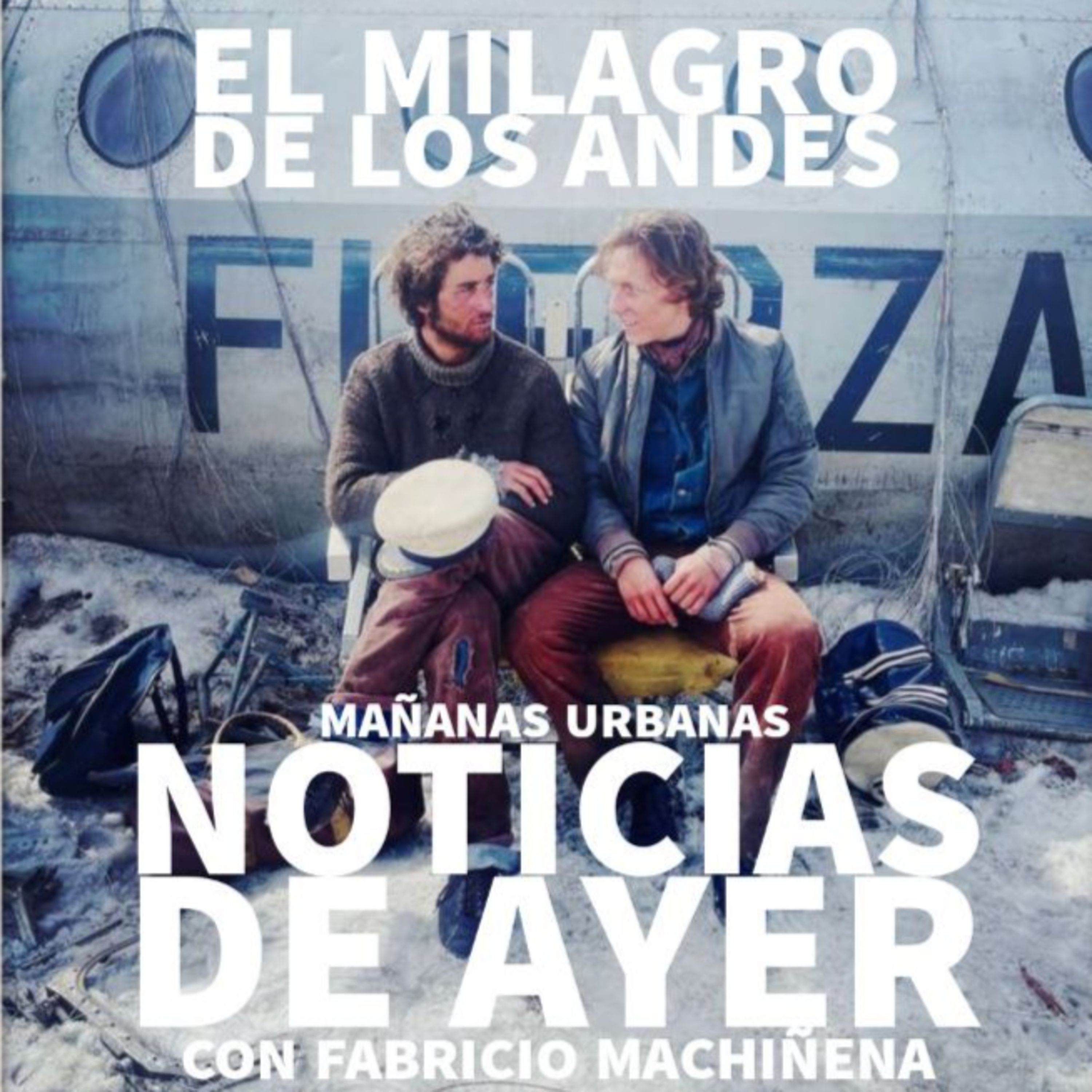 Noticias De Ayer - El Milagro De Los Andes