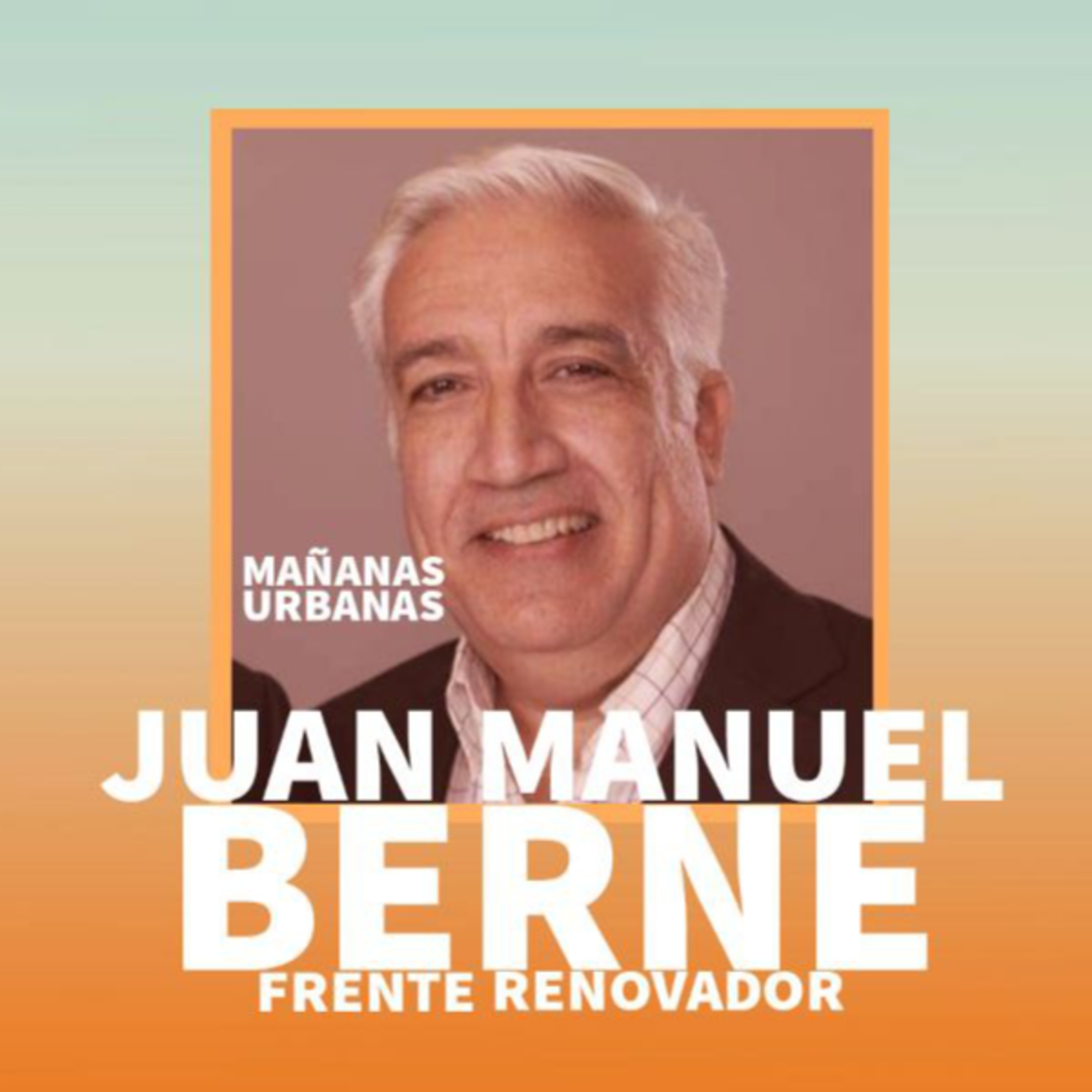 Juan Manuel Berne - Referente Frente Renovador episode artwork