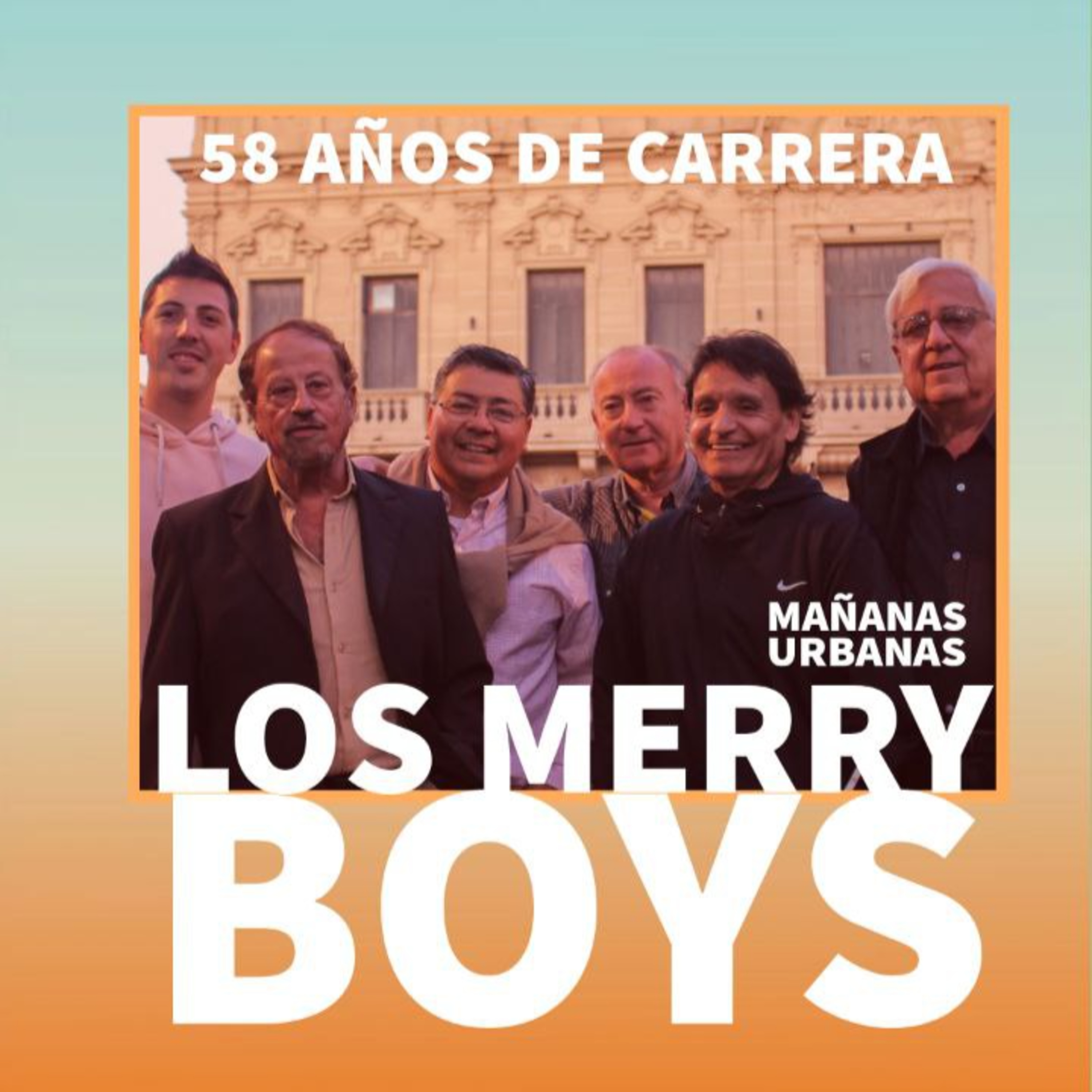 Merry Boys - 58 años en los escenarios 