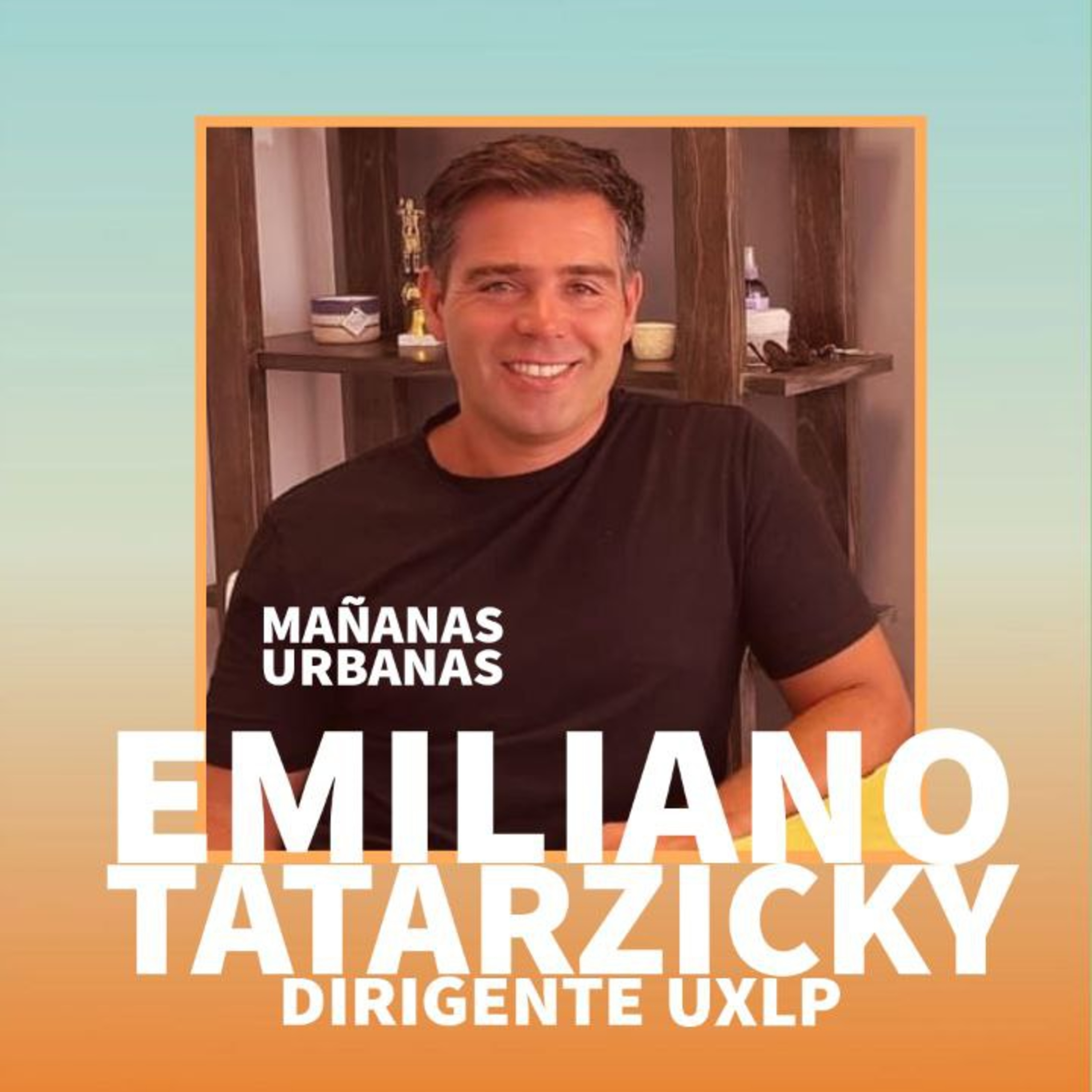Emiliano Tatarzhky - Dirigente UXLP