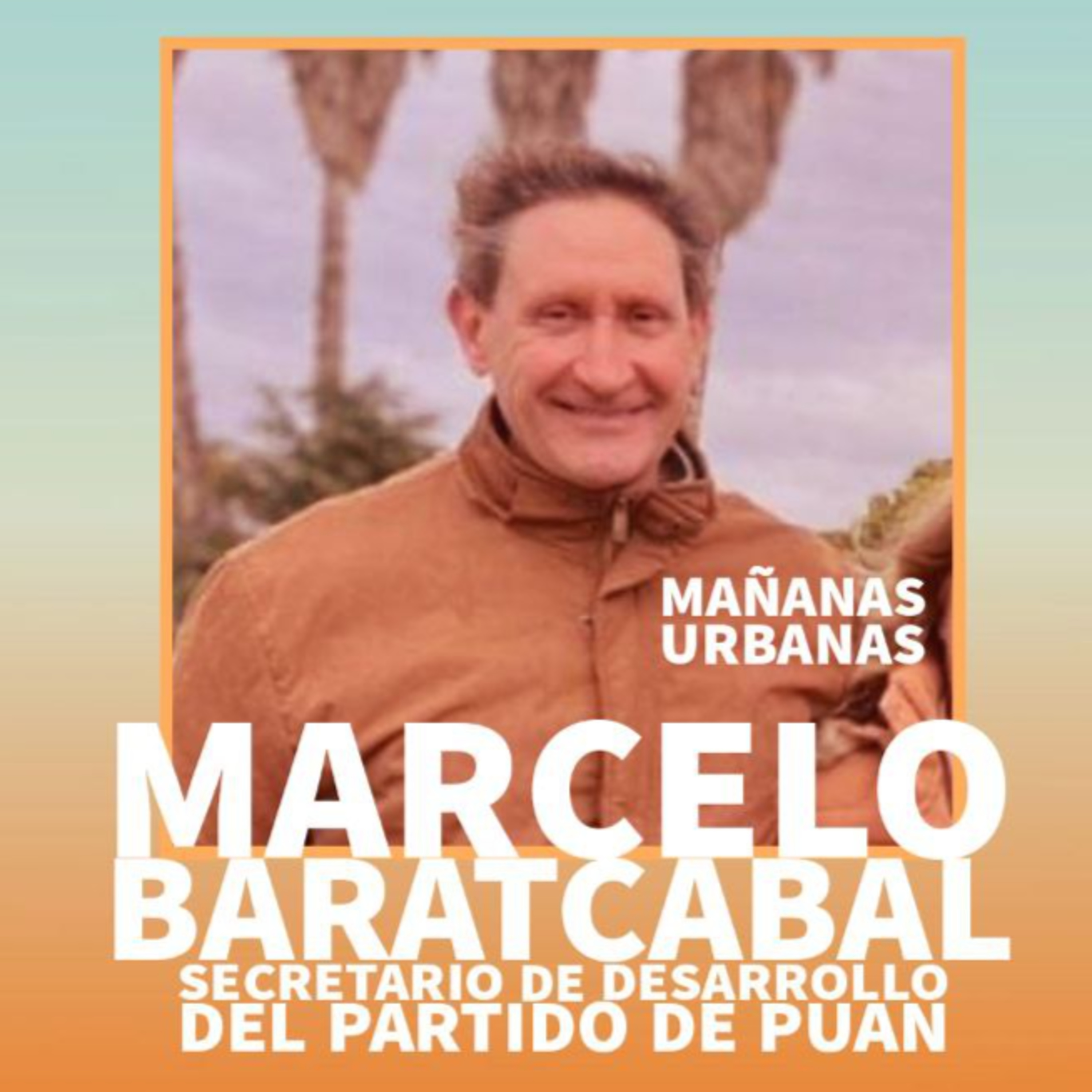 Marcelo Baratcabal - Secretario de desarrollo de Puan episode artwork