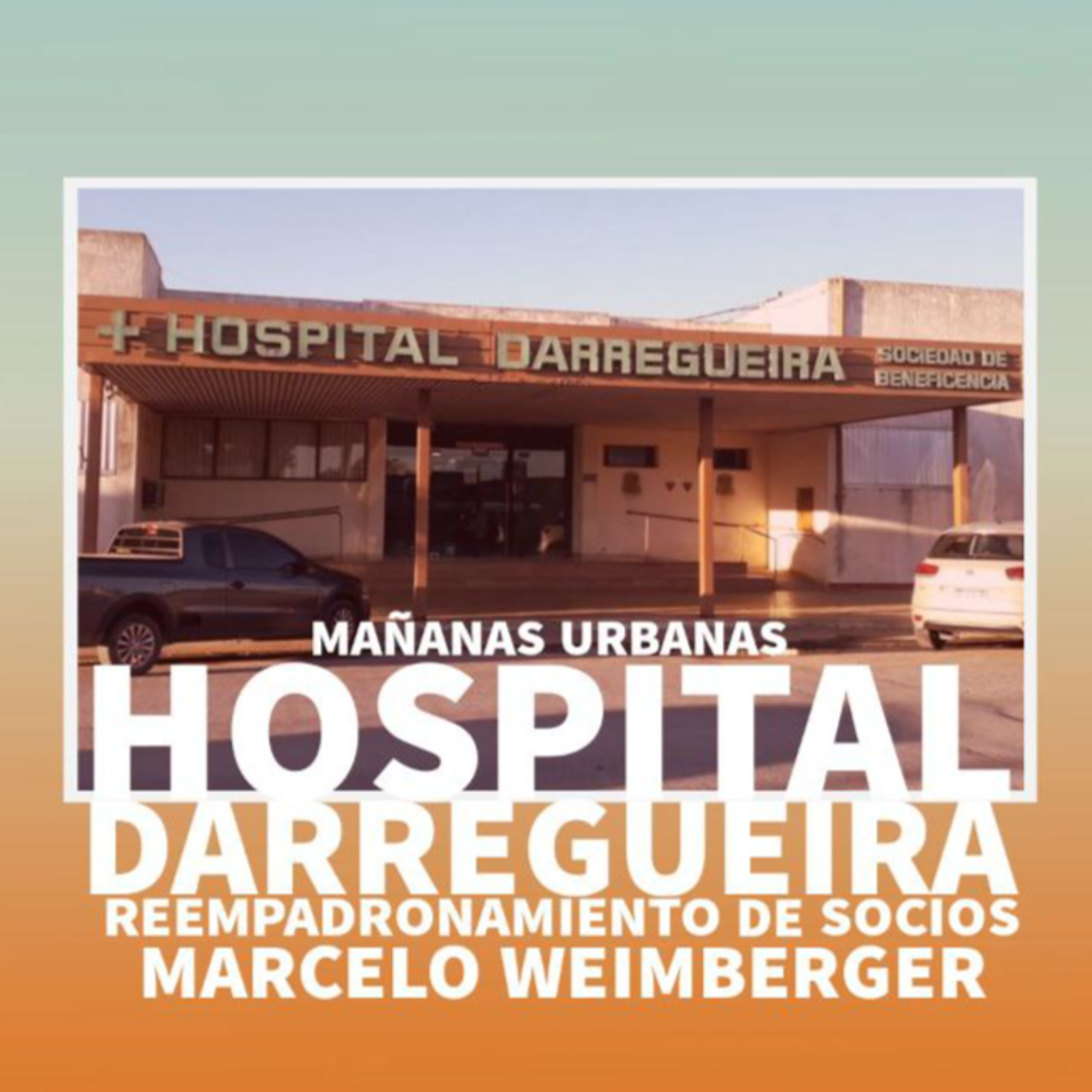 Marcelo Weimberger - Reempadronamiento socios Hospital Darregueira