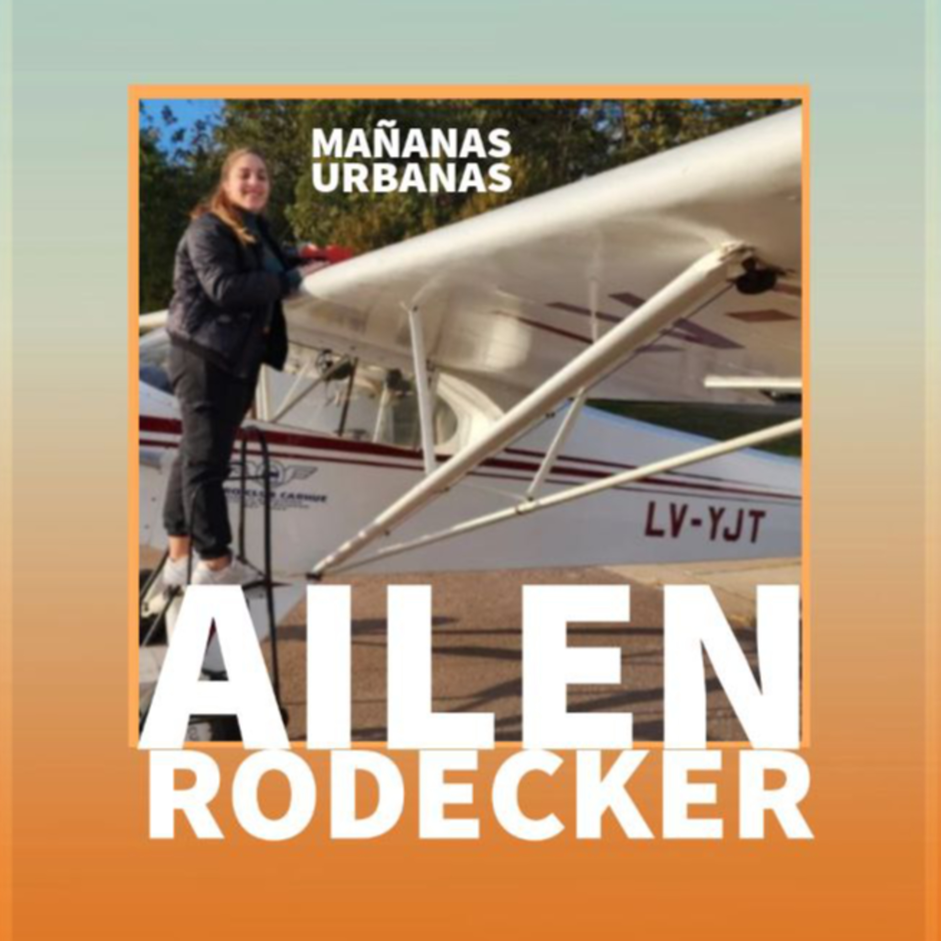 Ailen Rodecker - Futura Piloto de Avión de San Miguel 