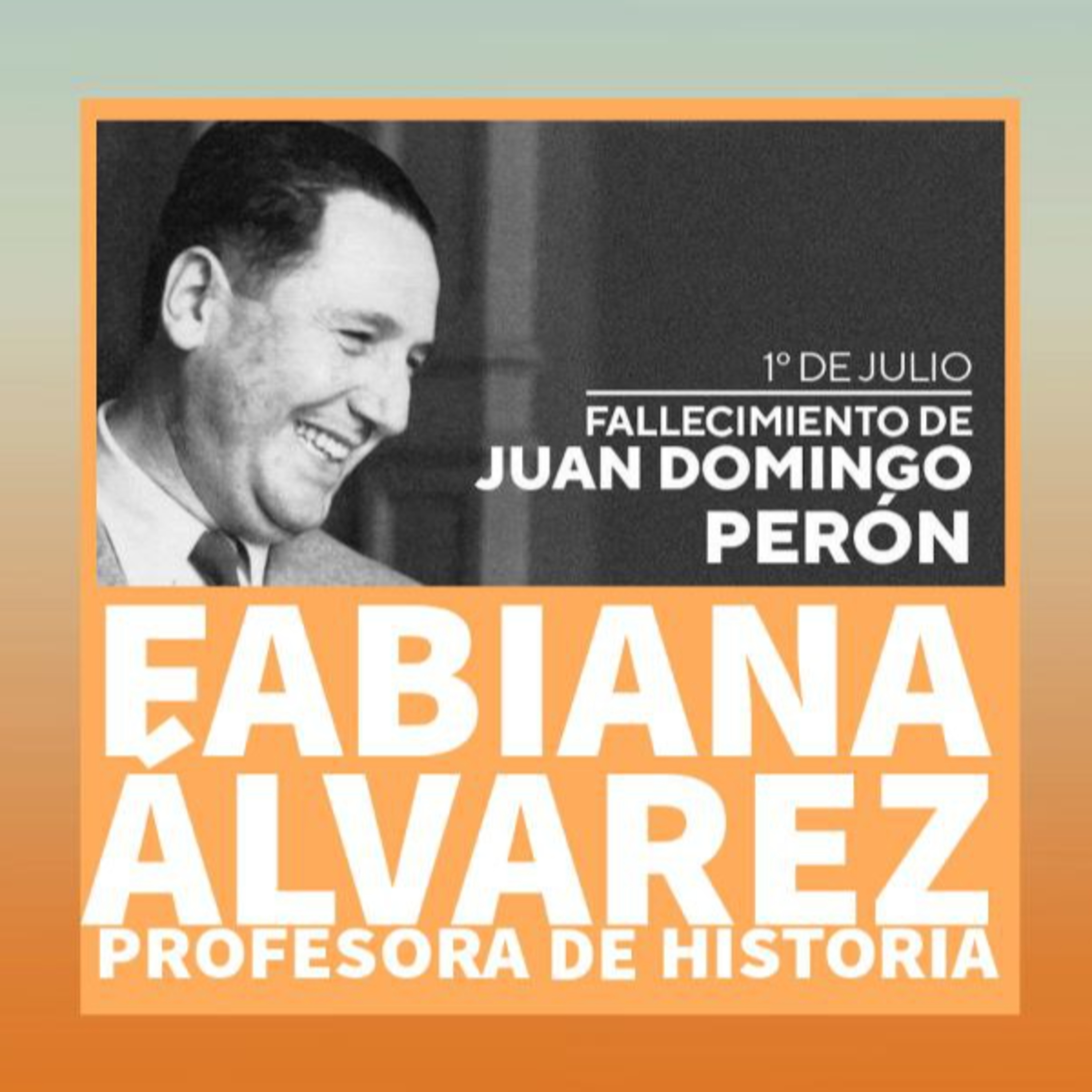 1 de Julio - 50 años del fallecimiento de Juan D Perón  episode artwork