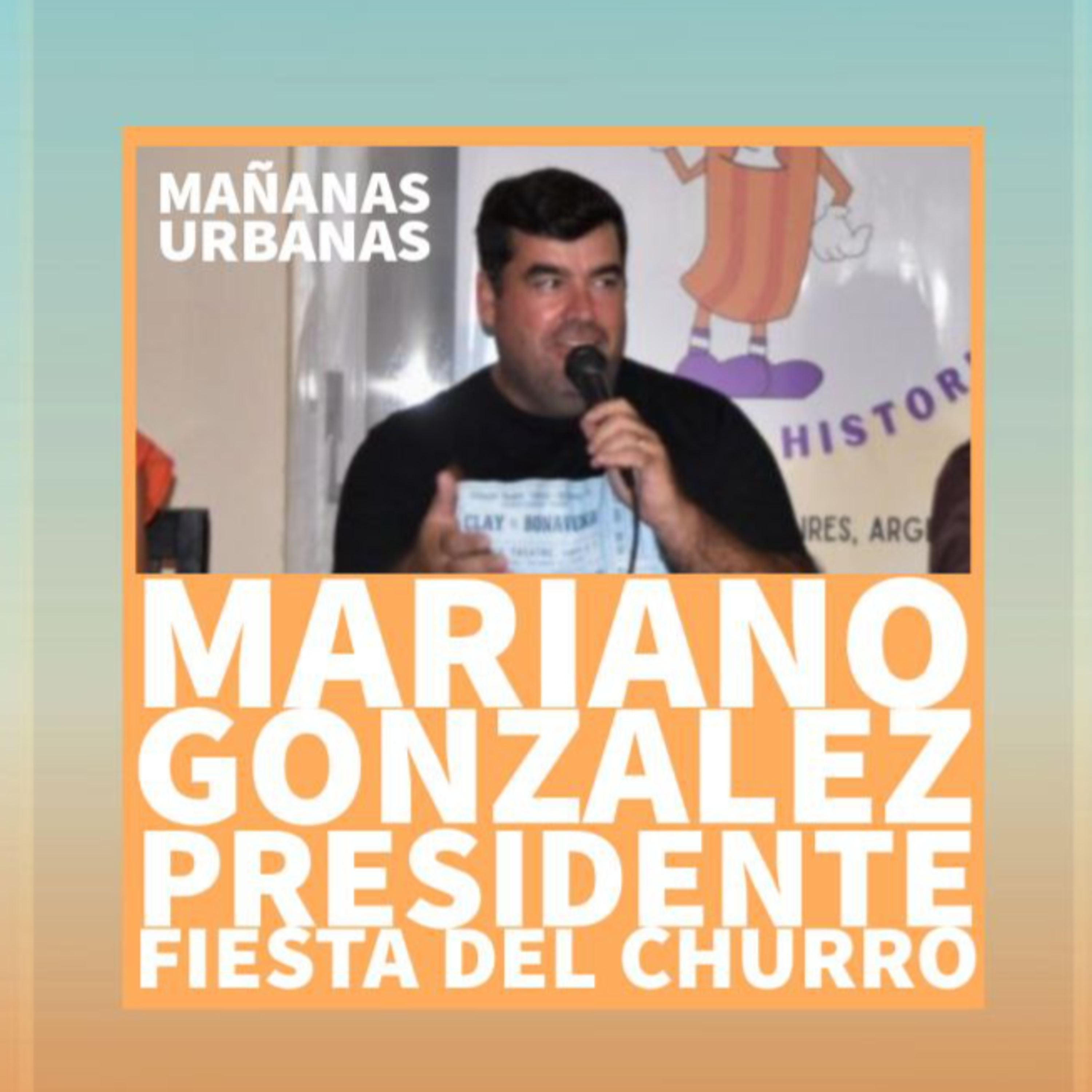 Mariano Gonzalez - Se termina la fiesta del churro ? episode artwork