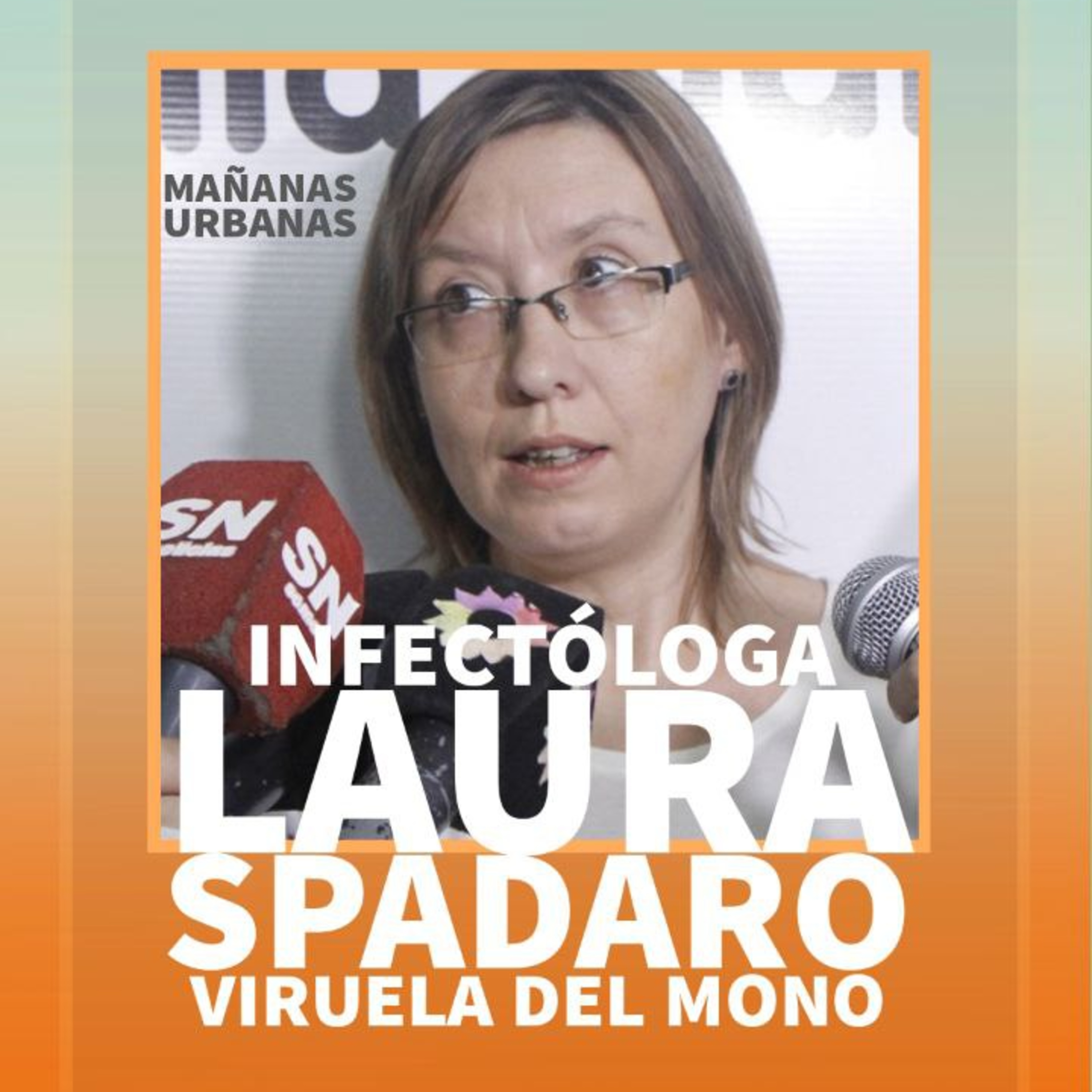 Laura Spadaro - Infectóloga - Viruela del mono episode artwork
