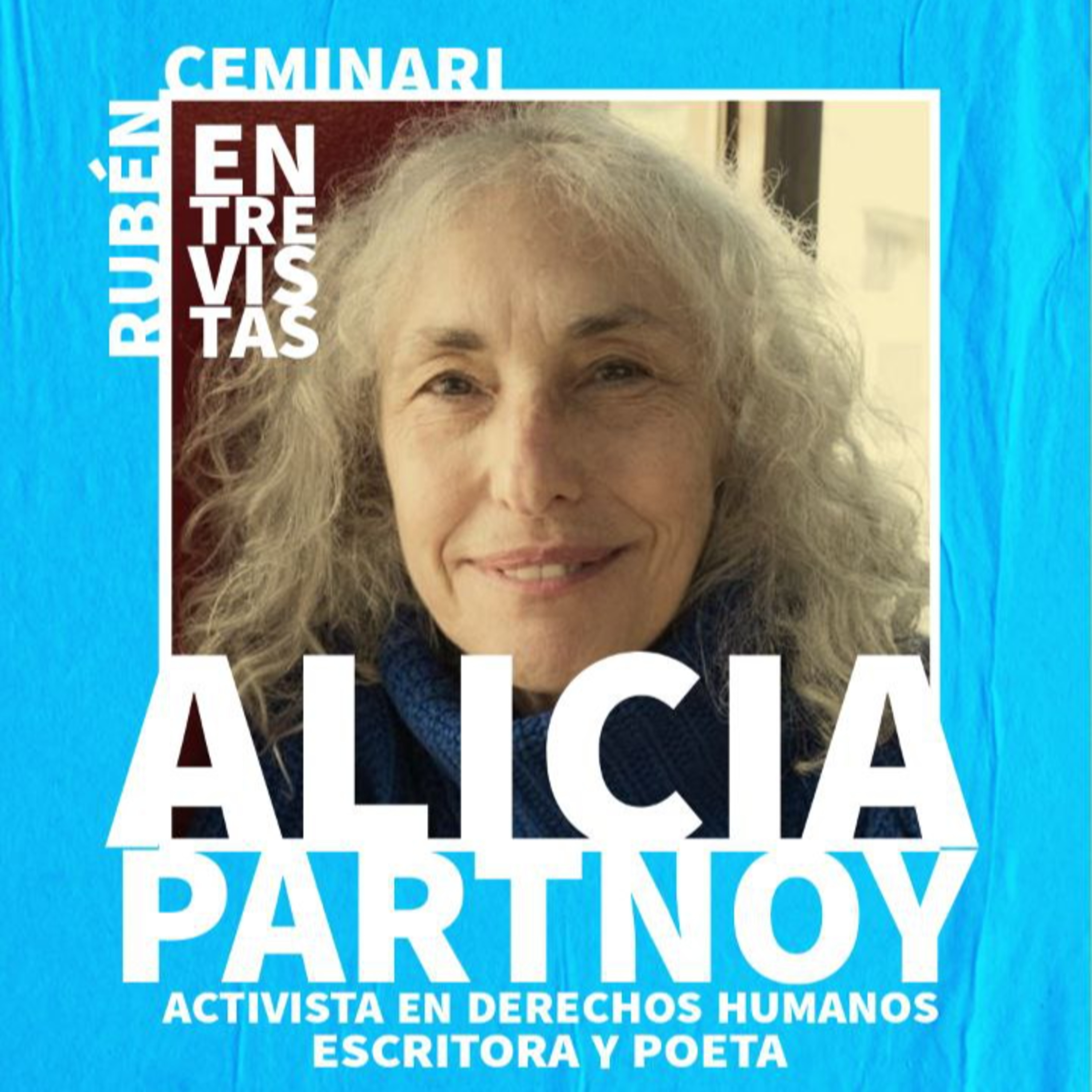 Dra Alicia Partnoy - Sobreviviente al centro clandestino " La Escuelita " episode artwork