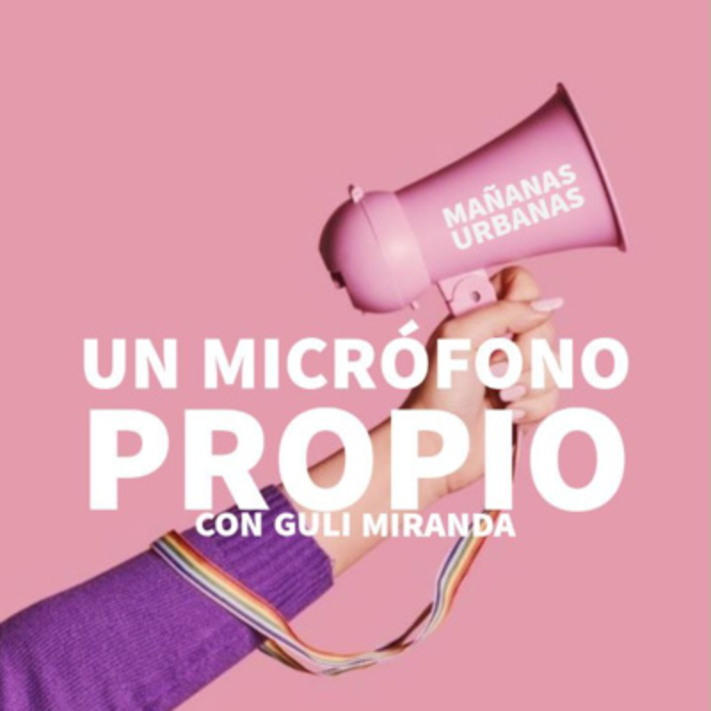 Un Mic Propio - Podcast-Docu-Serie