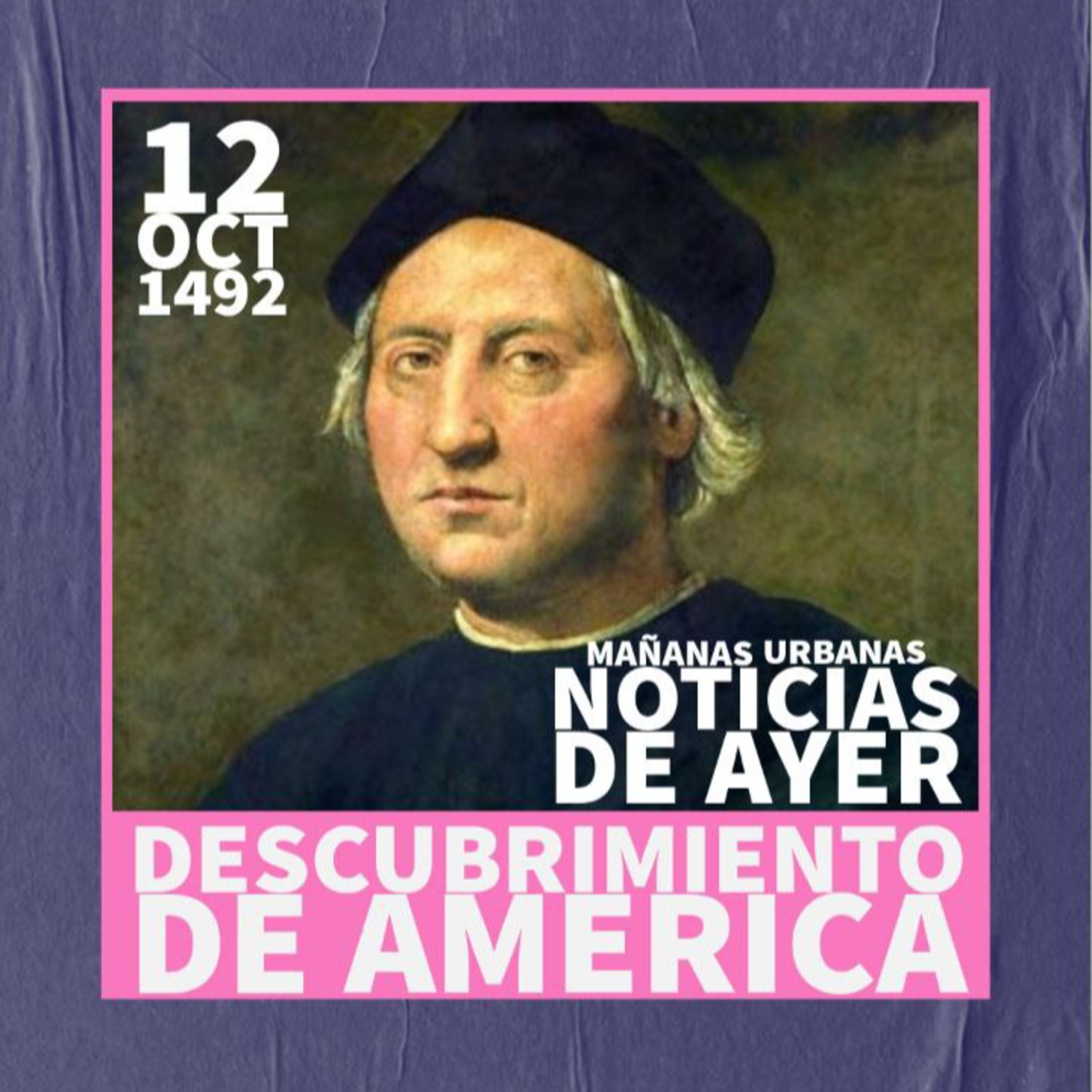 Noticias De Ayer - Descubrimiento de América  episode artwork