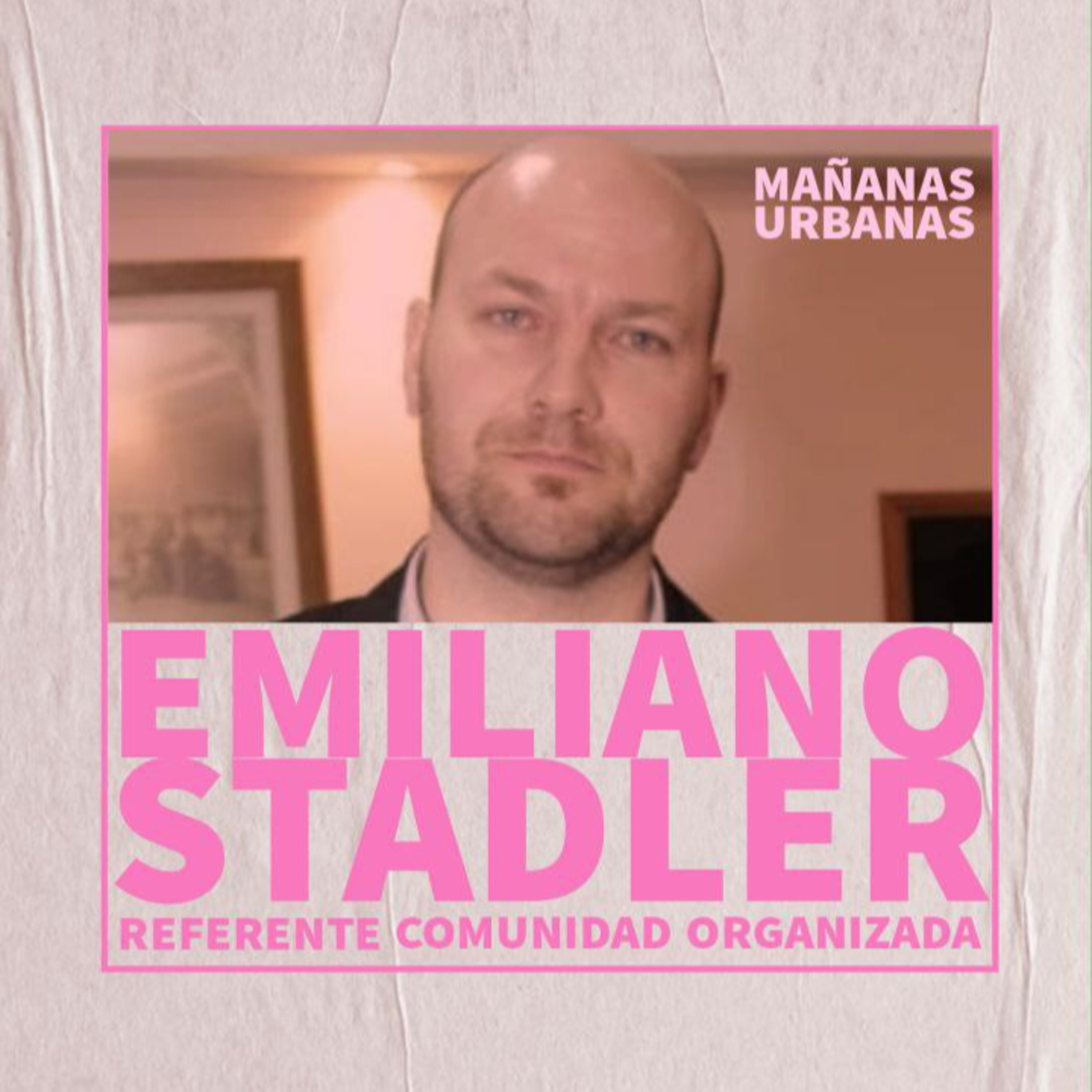 Emiliano Stadler - Referente Comunidad Organizada