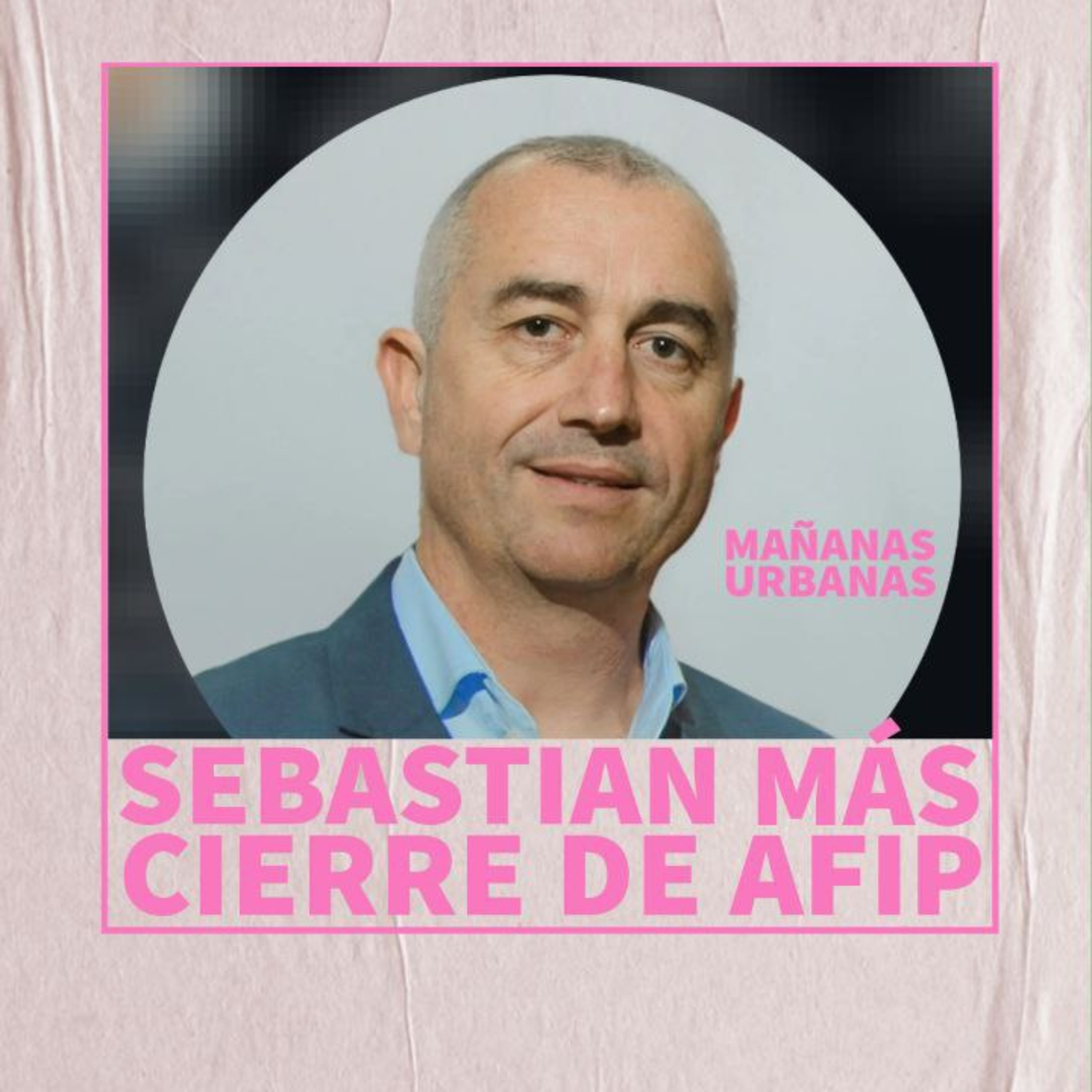 Sebastián Más - Que pasa con AFIP 