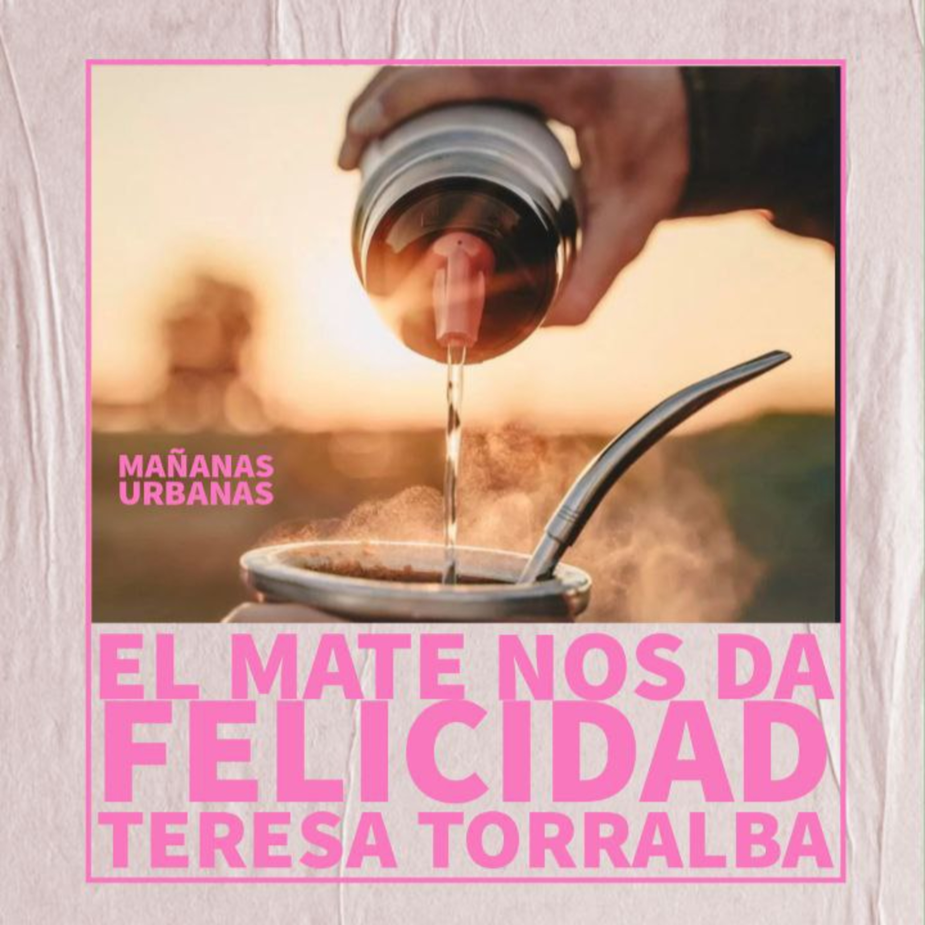 Dra Teresa Torralba - El mate nos da felicidad episode artwork
