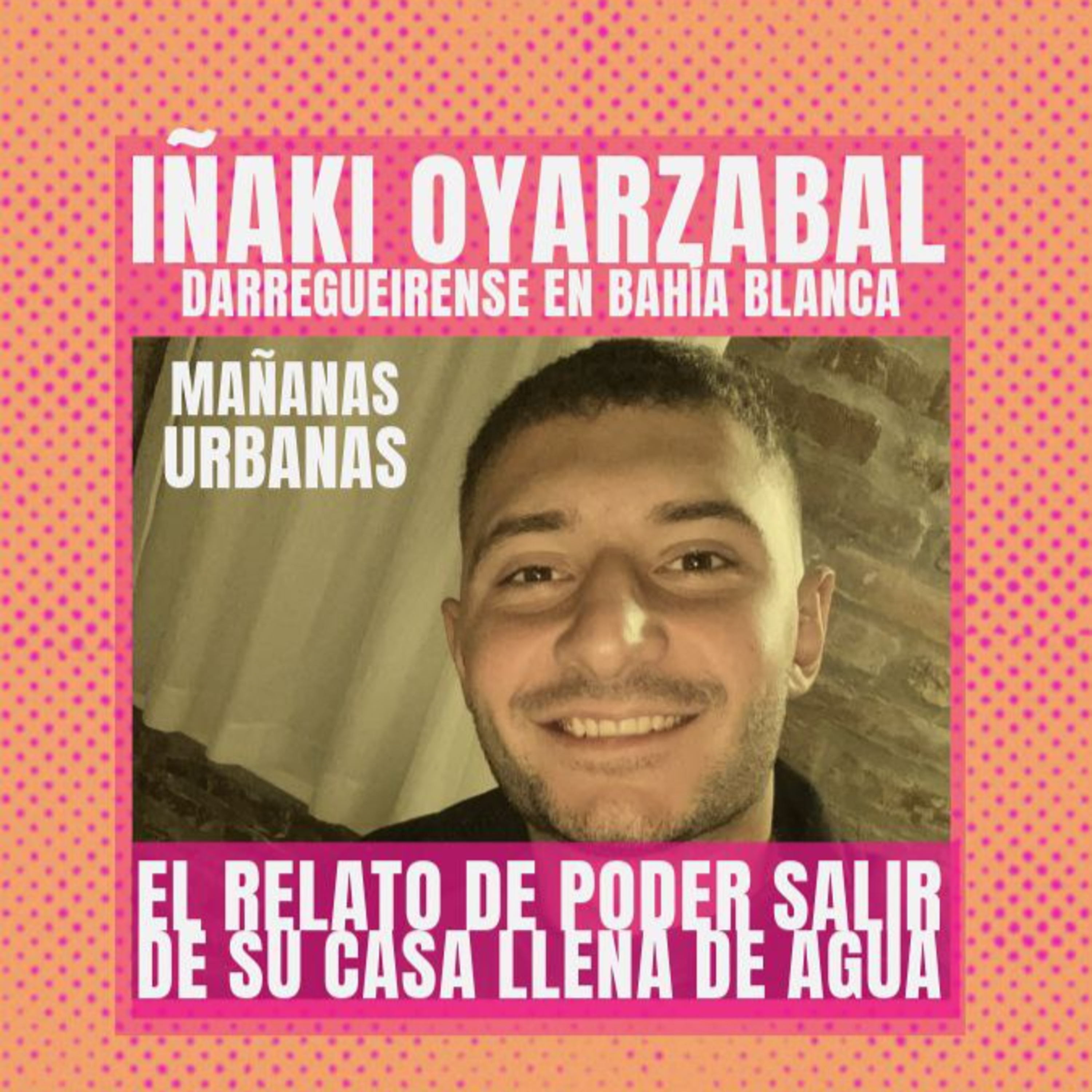 Iñaki Oyarzabal - Darregueirense en Bahía Blanca episode artwork