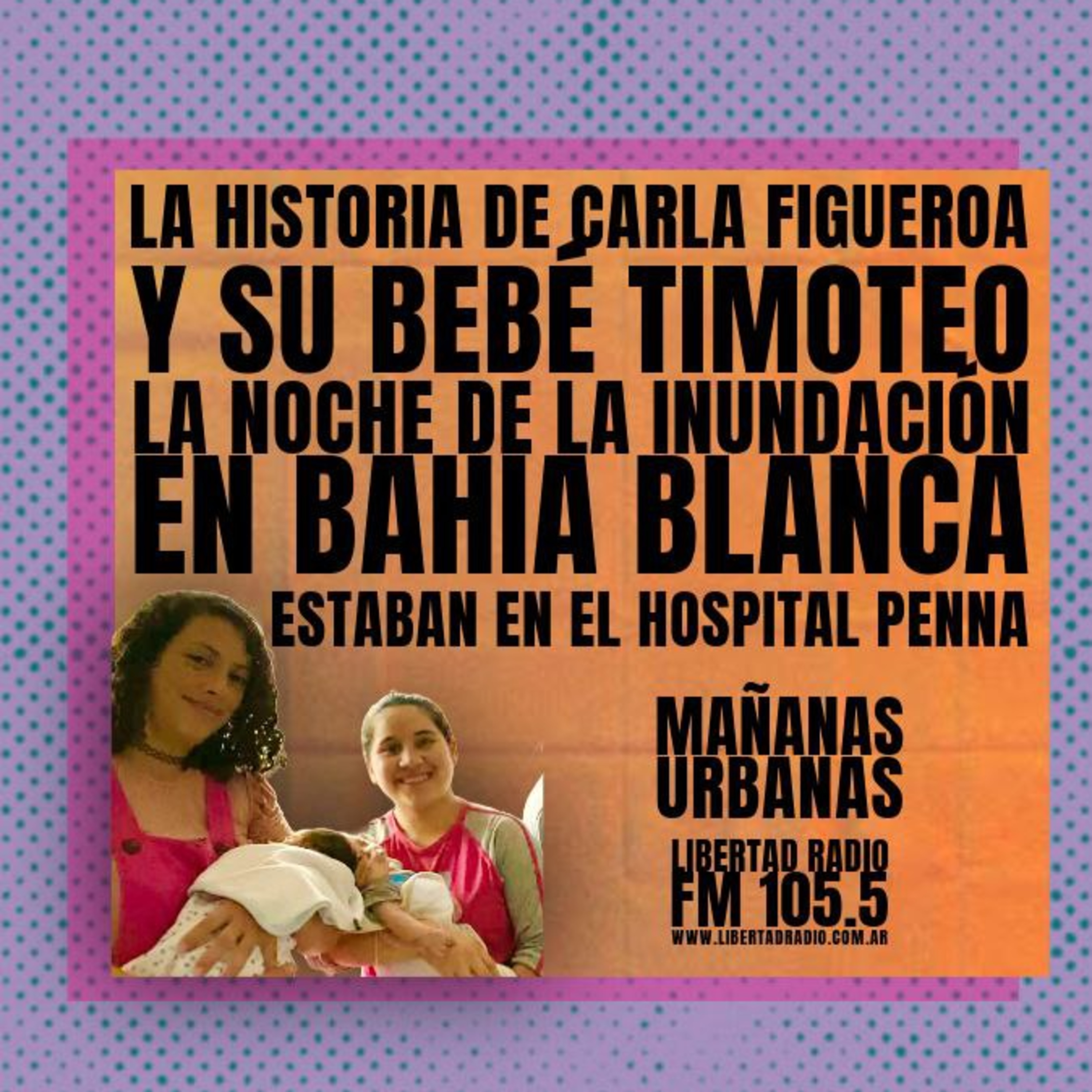 Carla Figueroa y un relato emocionante, estaba en el Hospital Penna la noche de la inundación en Bahía Blanca