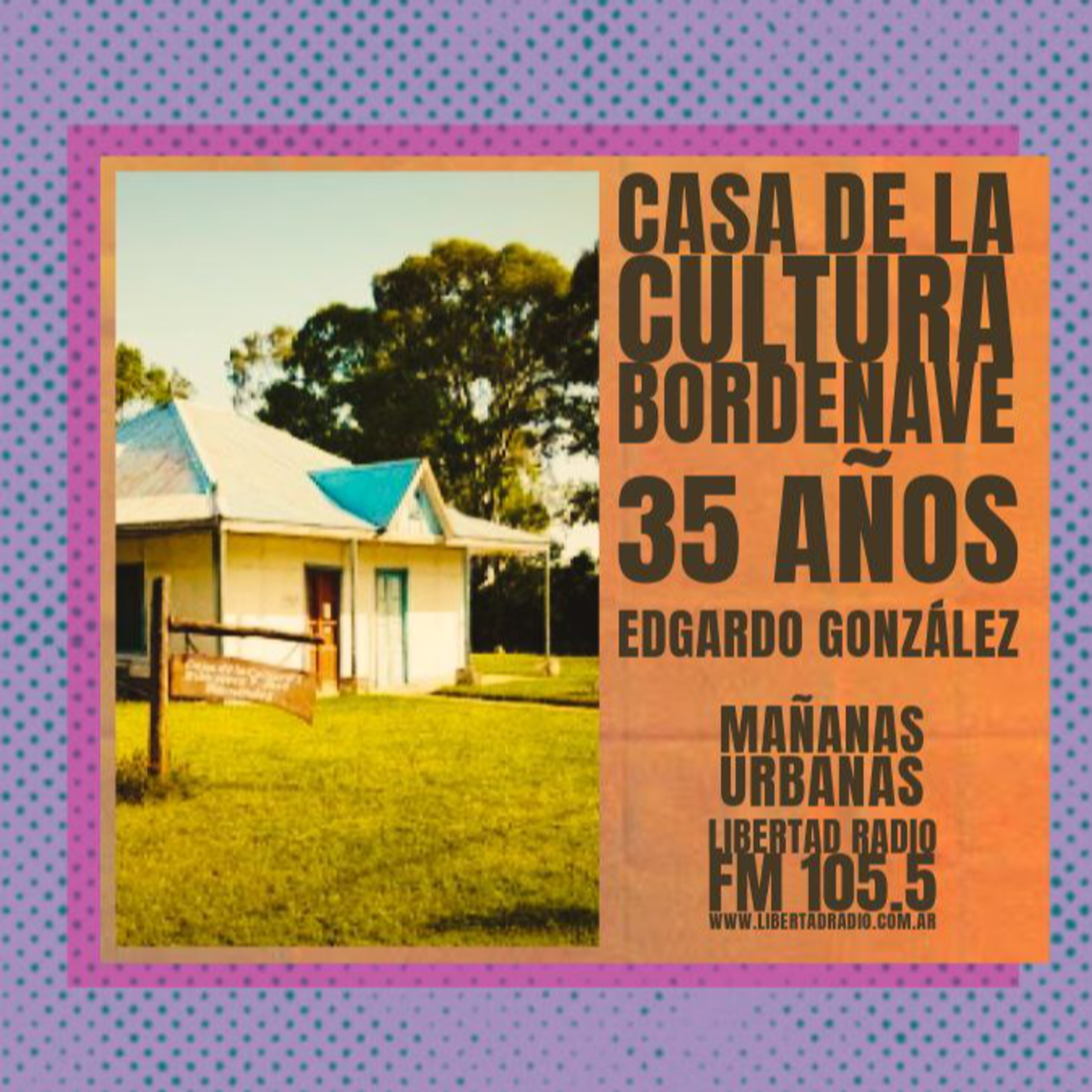 Casa de la Cultura Bordenave - 35 AÑOS episode artwork