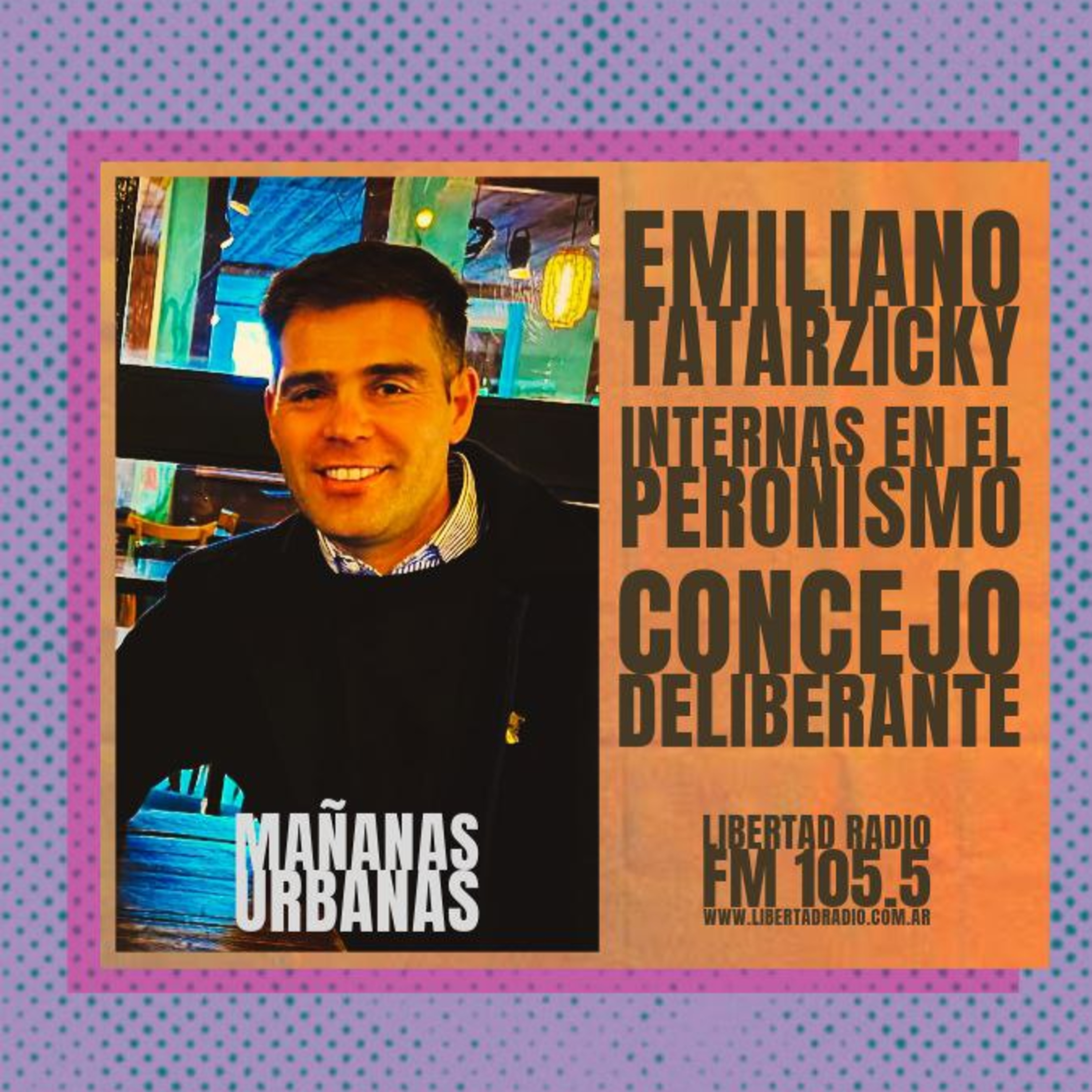 Emiliano Tatarzicky habló de todo - Internas + Concejo Deliberante + Malvinas + Actualidad episode artwork