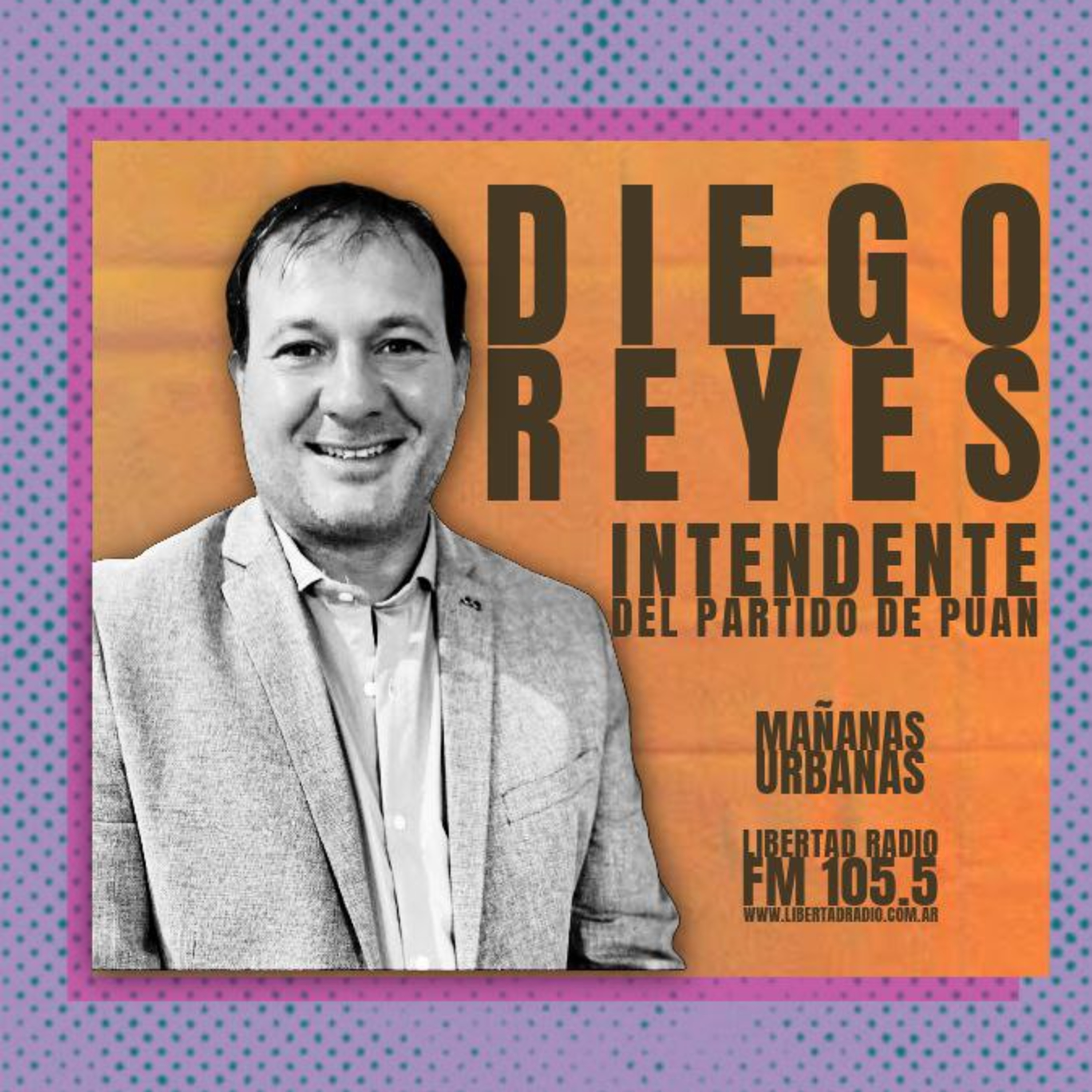 Diego Reyes - Intendente de Puan episode artwork