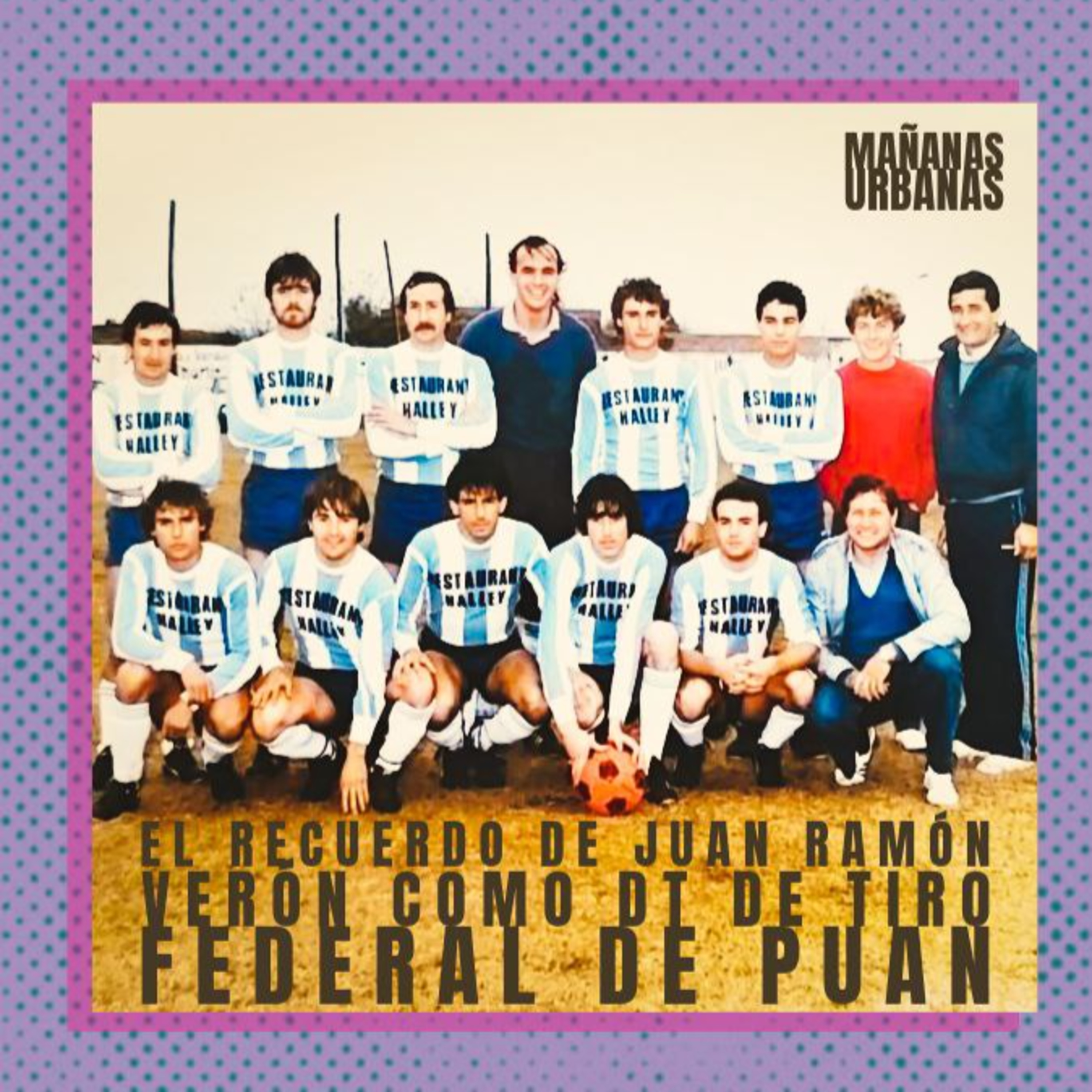 Oscar "Coto" Schwembler sobre Juan Ramón Verón 