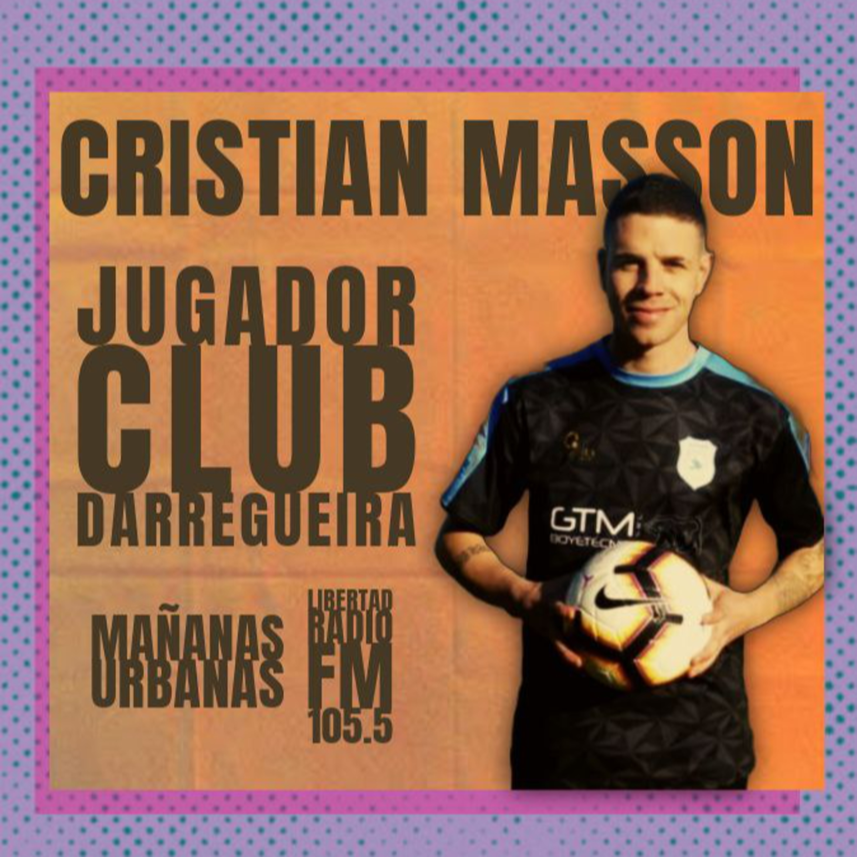 Cristian Masson - Jugador Club Darregueira episode artwork
