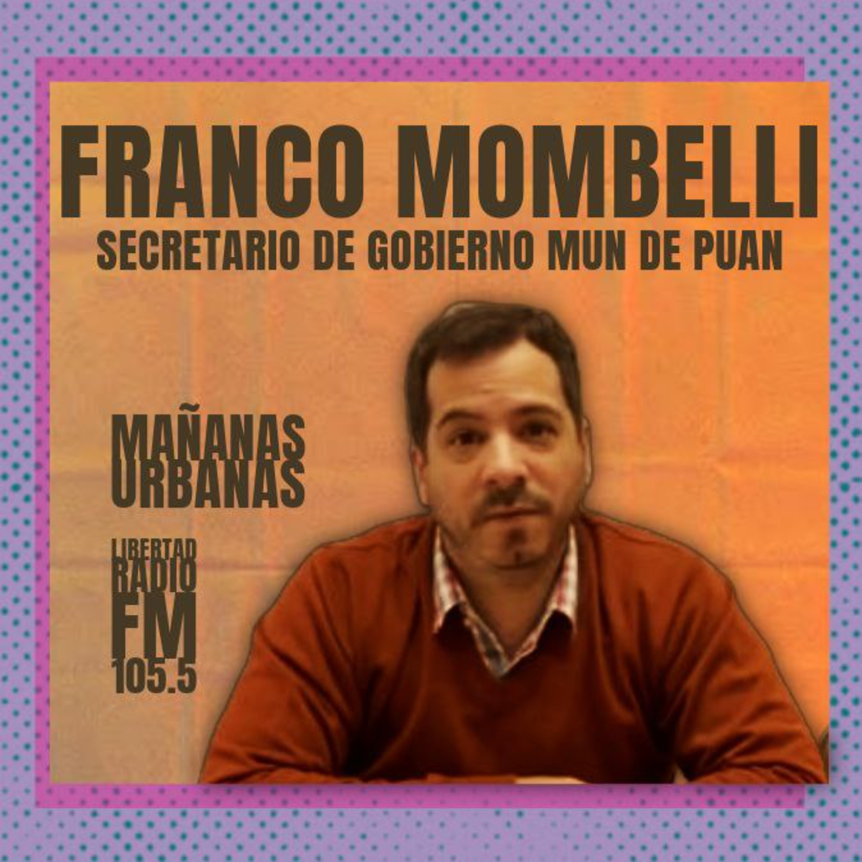 Fraco Mombelli - Secretario de Gobierno Puan episode artwork
