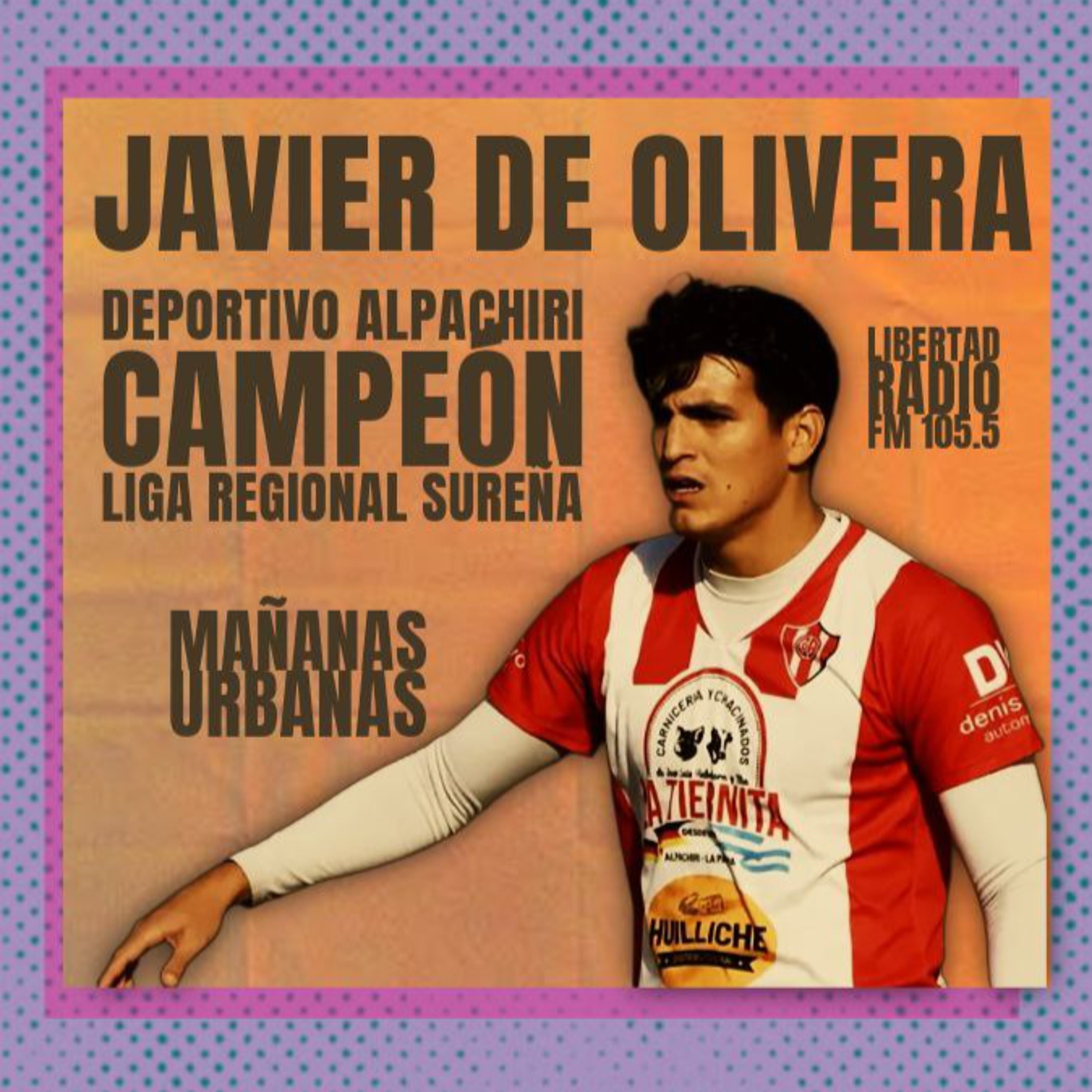 Deportivo Alpachiri Campeón - Javier De Olivera episode artwork