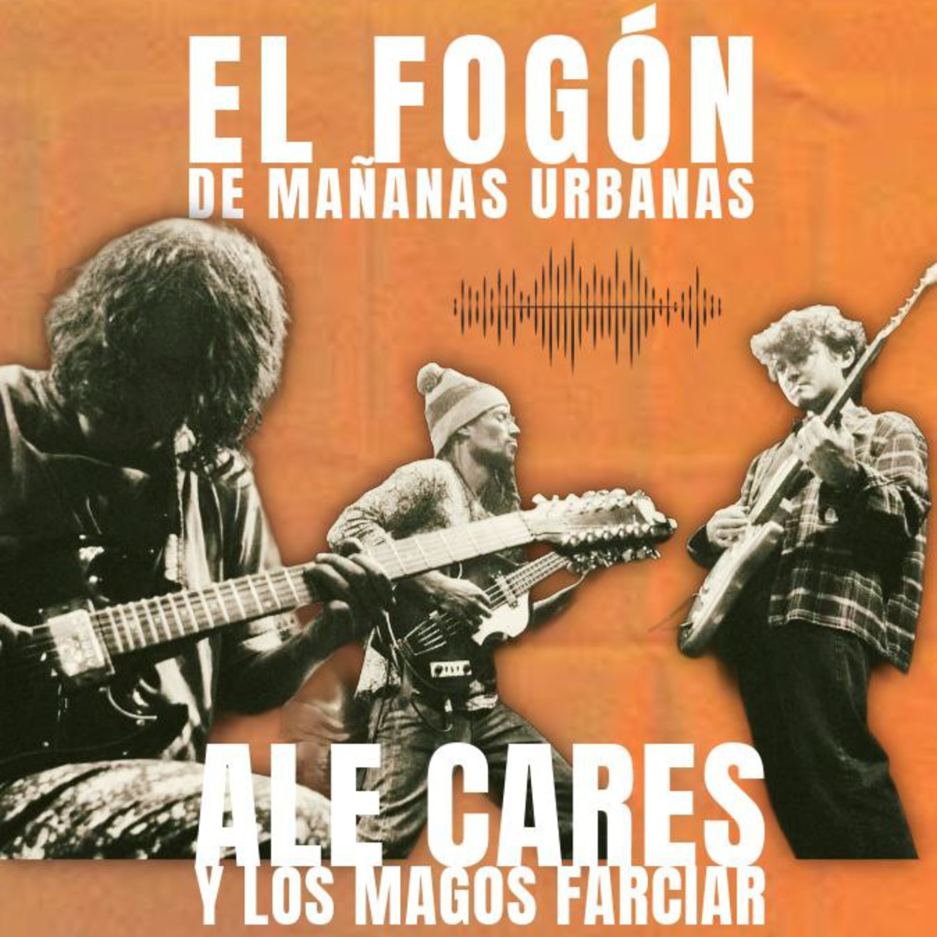 El Fogón - Ale Cares Y Los Magos Farciar episode artwork