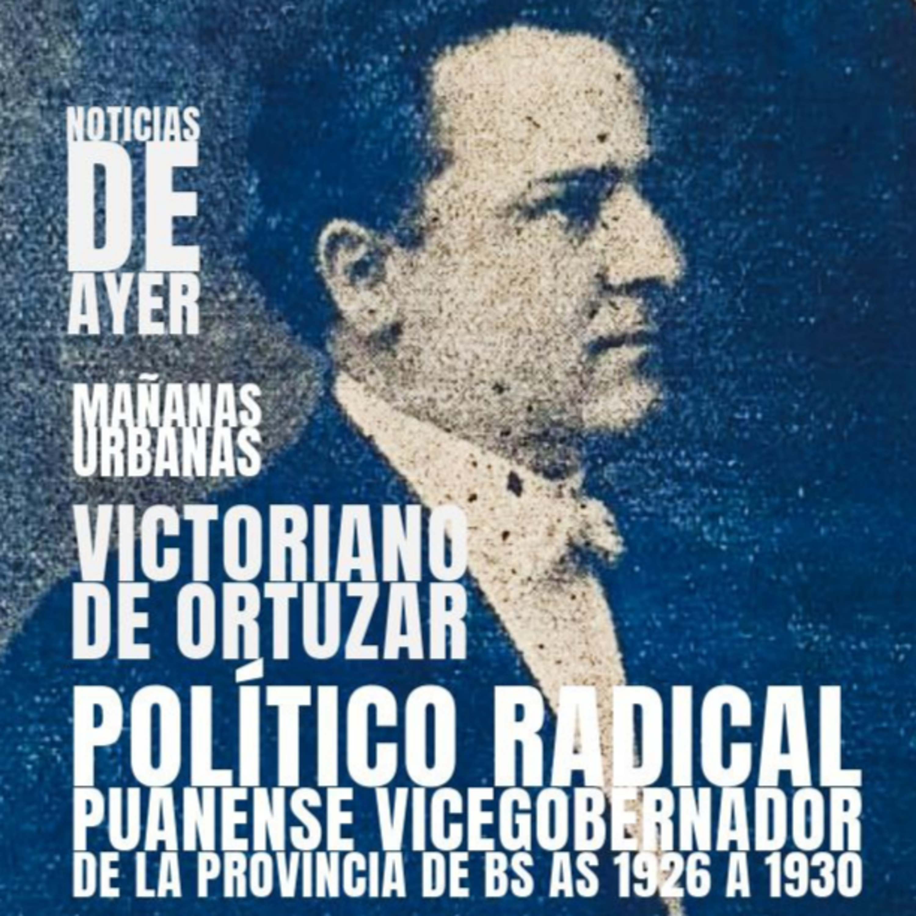 El Puanense que llego a Vicegobernador de Bs As. episode artwork
