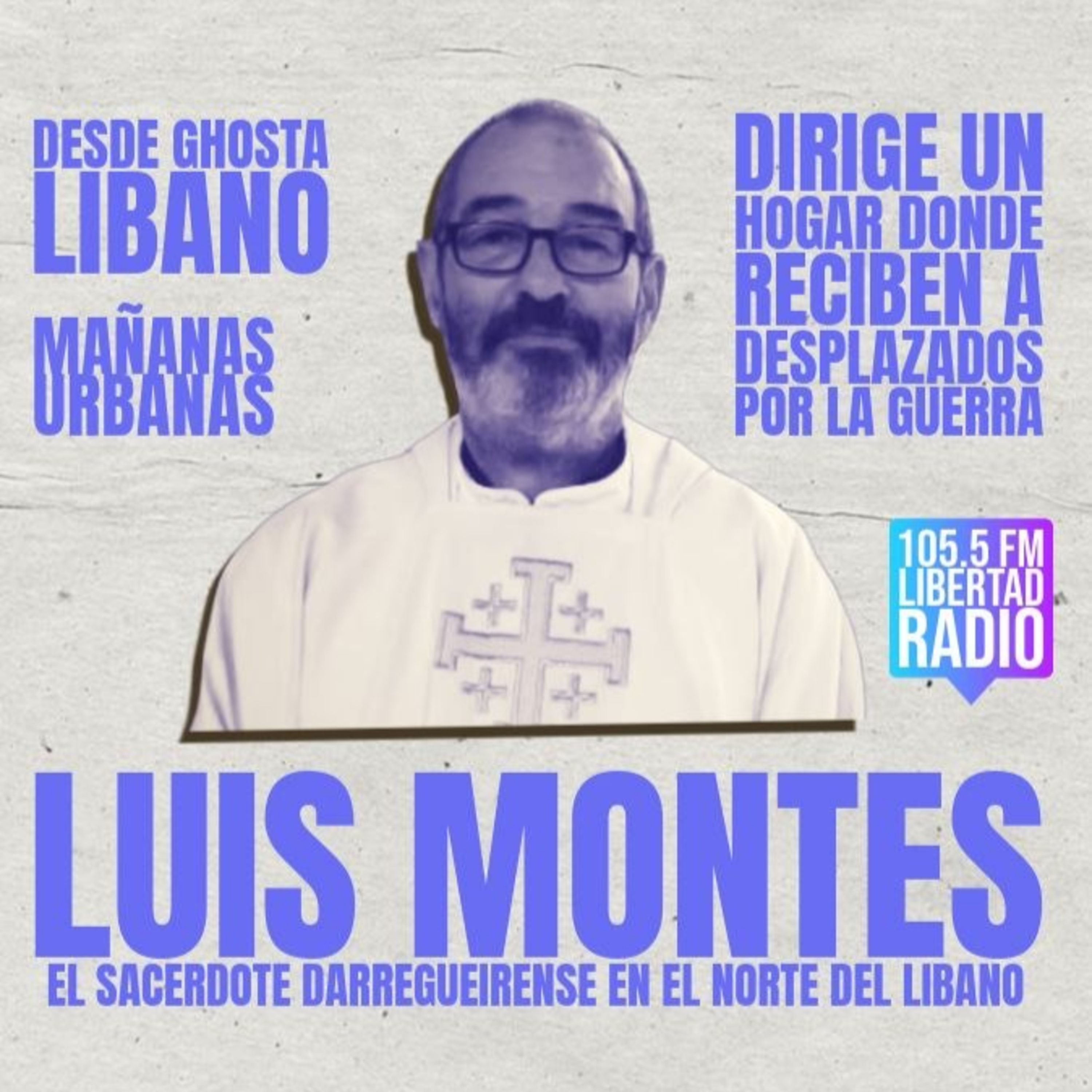 Luis Montes desde Ghosta - Líbano episode artwork