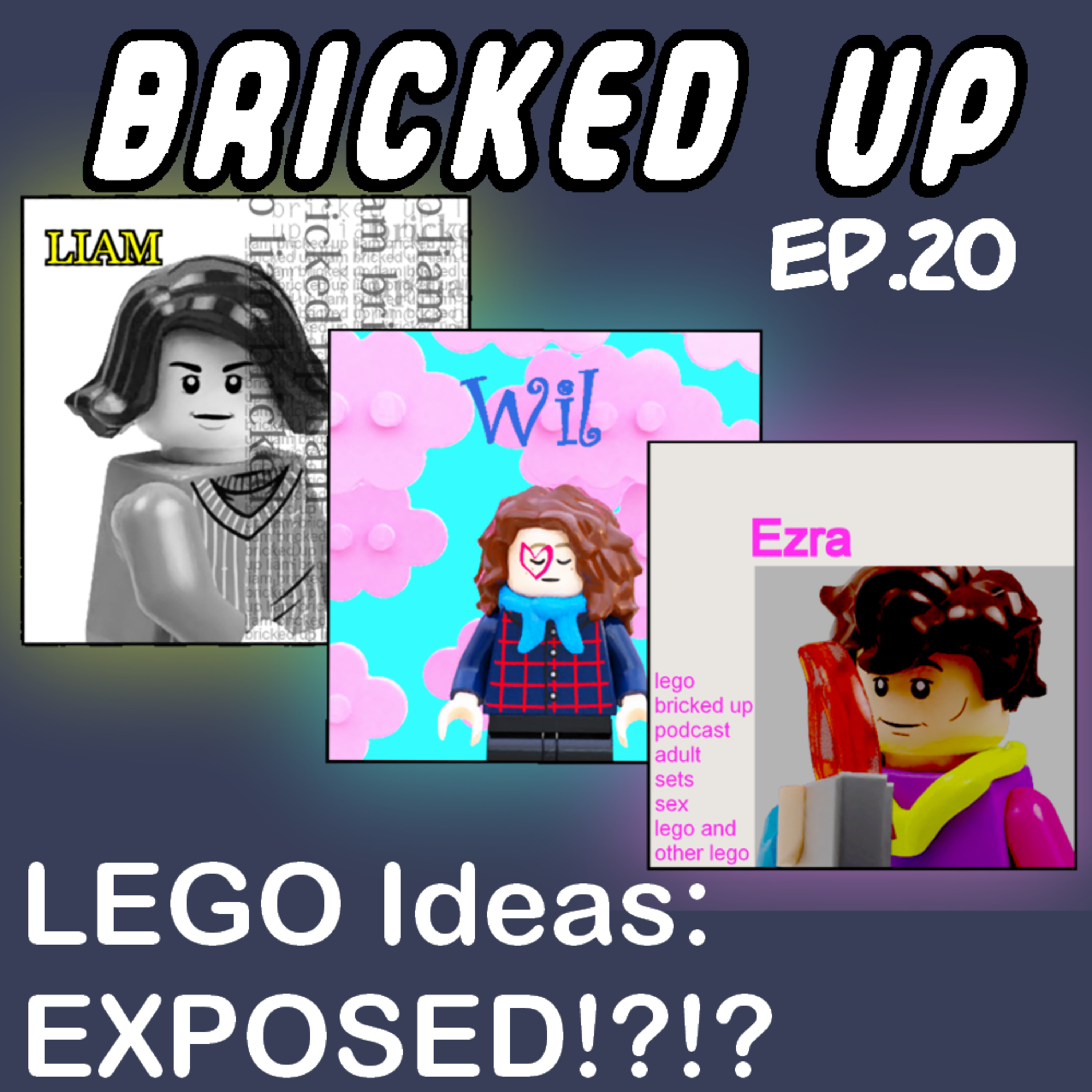 Episode 20 - LEGO Ideas: EXPOSED!?!?