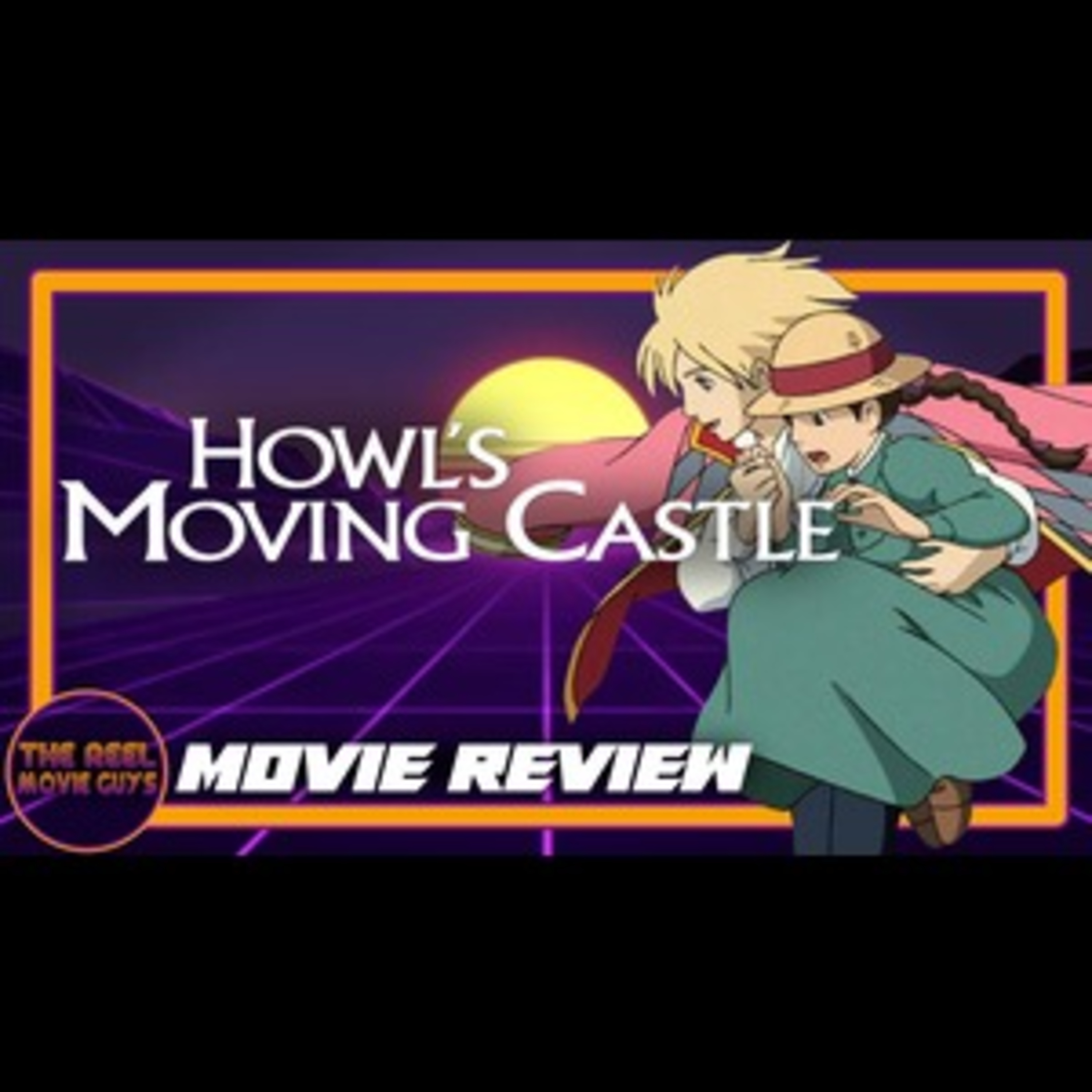Howl's Moving Castle - Movie Review episode artwork