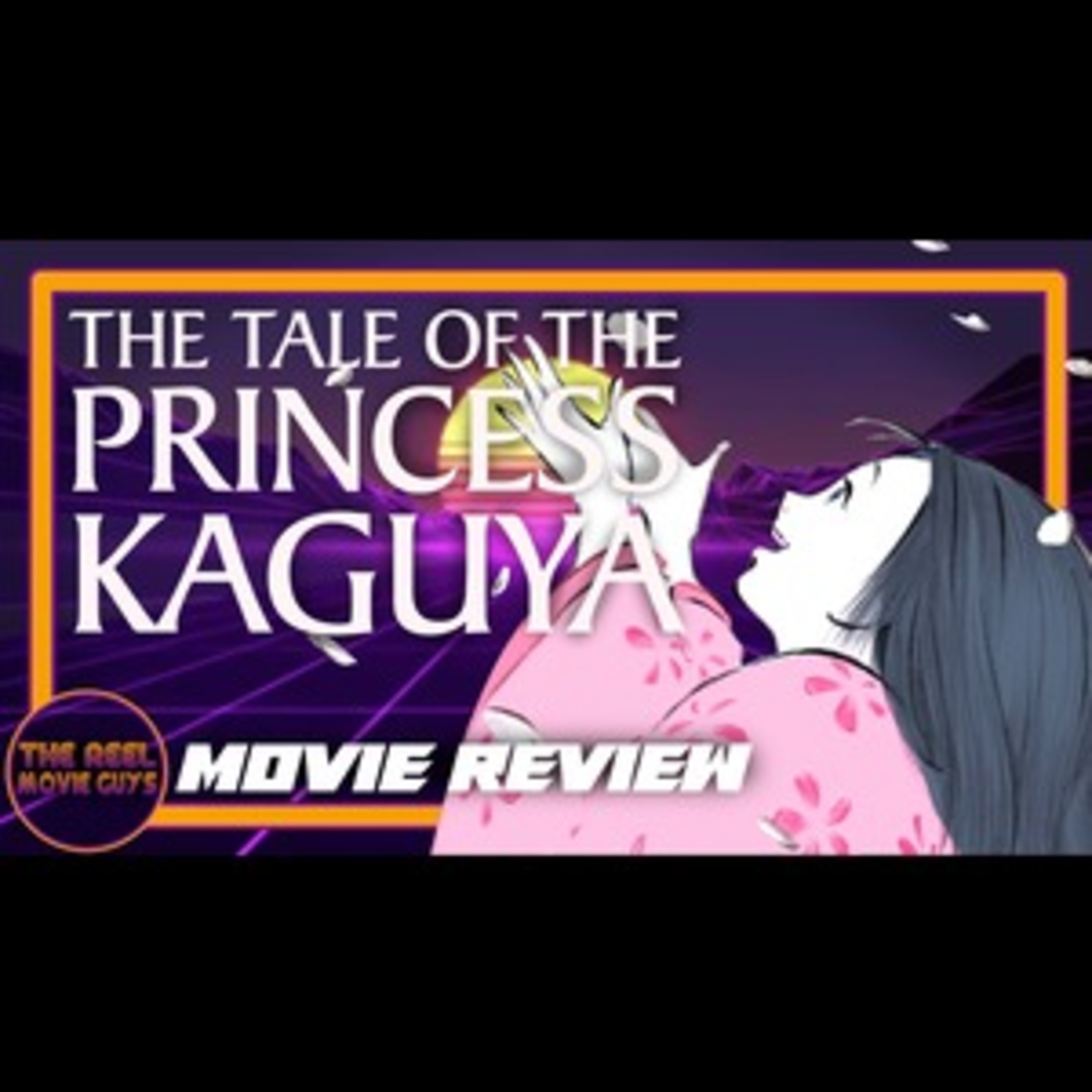The Tale of Princess Kaguya - Movie Review episode artwork