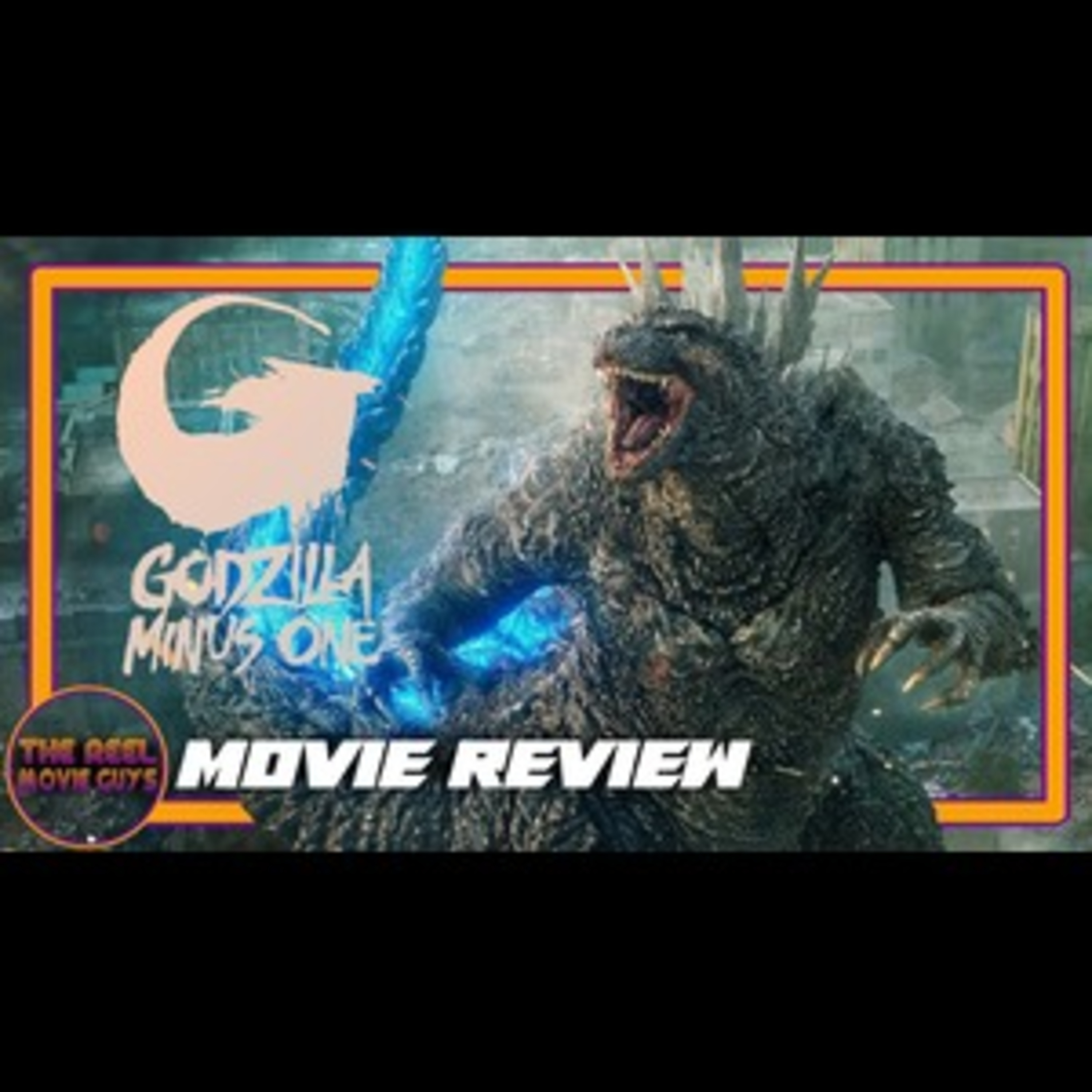 Godzilla Minus One - Movie Review episode artwork