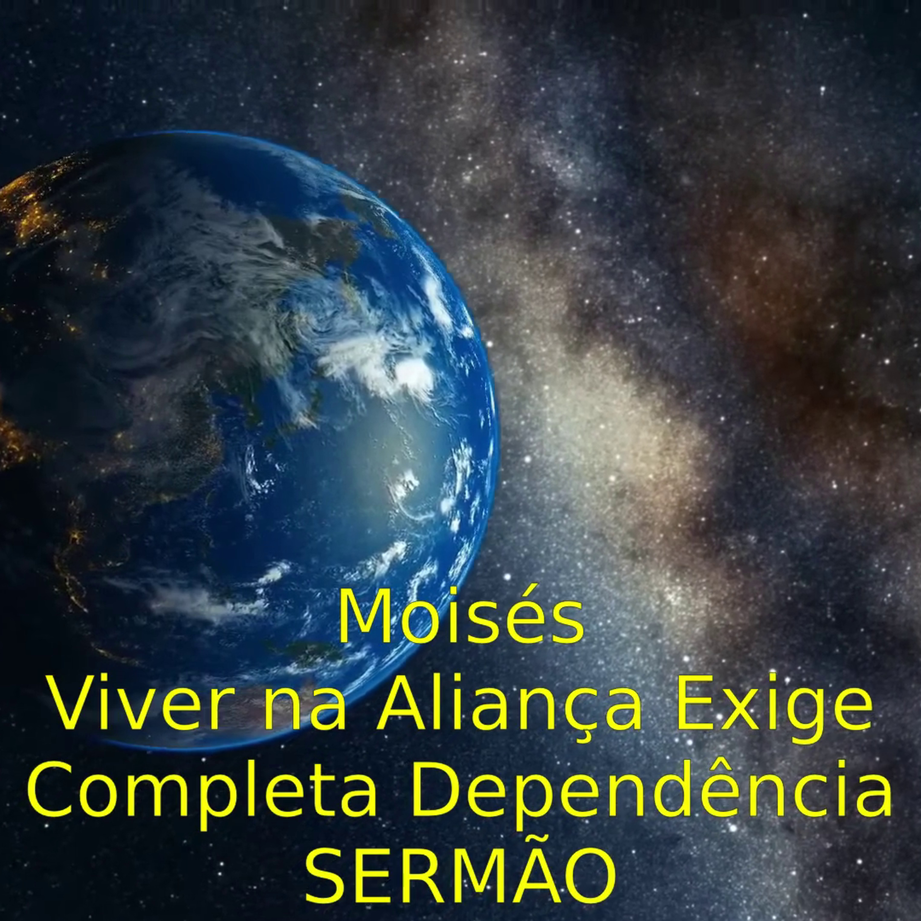 Moisés - Viver na Aliança Exige Completa Dependência - SERMÃO episode artwork